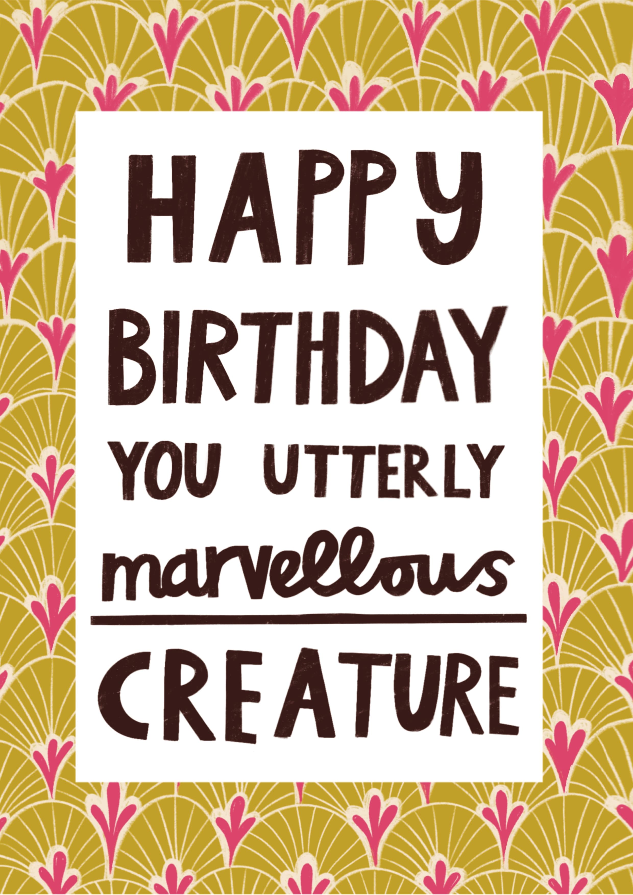 Happy Birthday Marvellous Creature Card