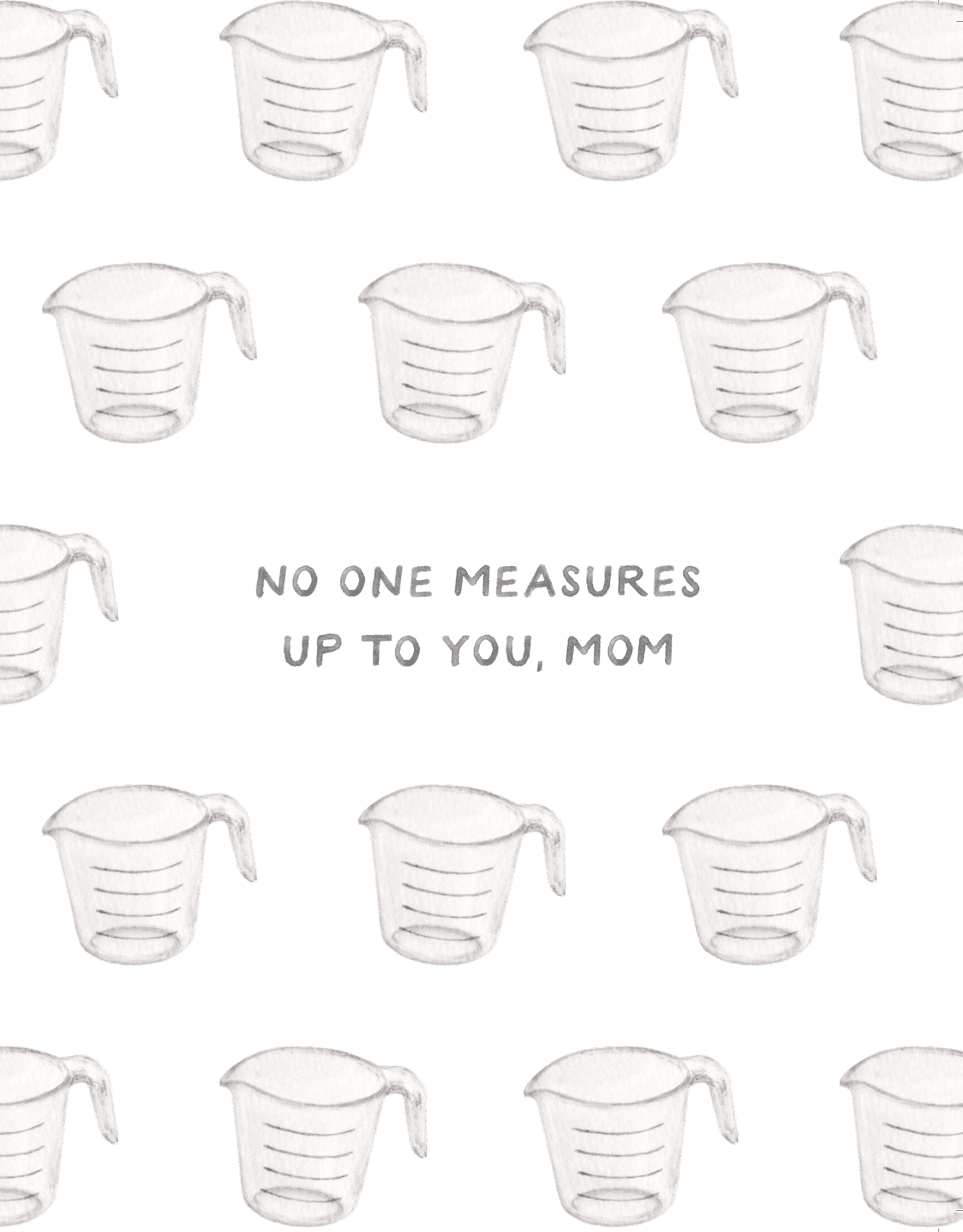 No One Measures Up Mom Card