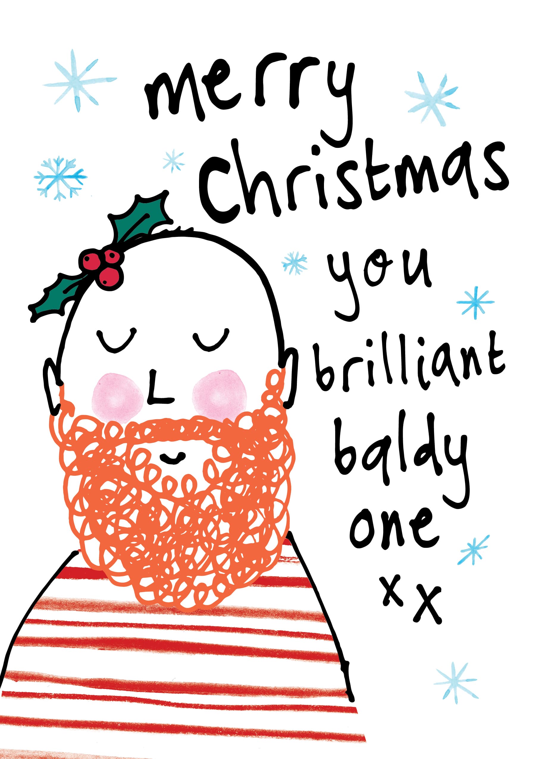 Merry Christmas You Brilliant Baldy One