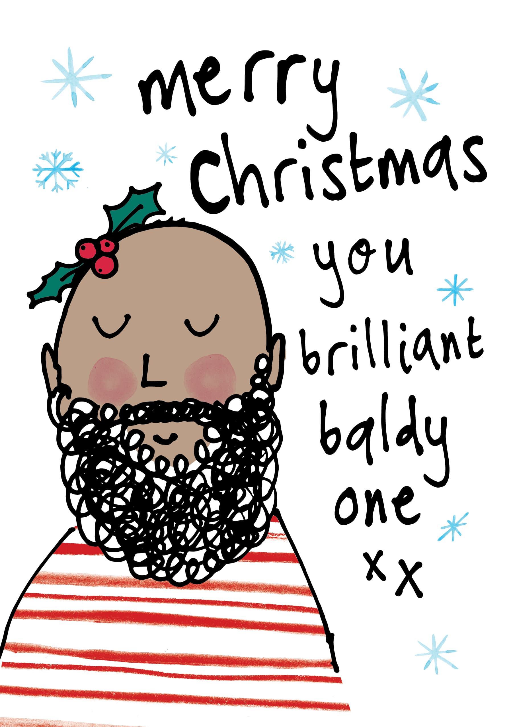 Merry Christmas You Brilliant Baldy One (Version 2)