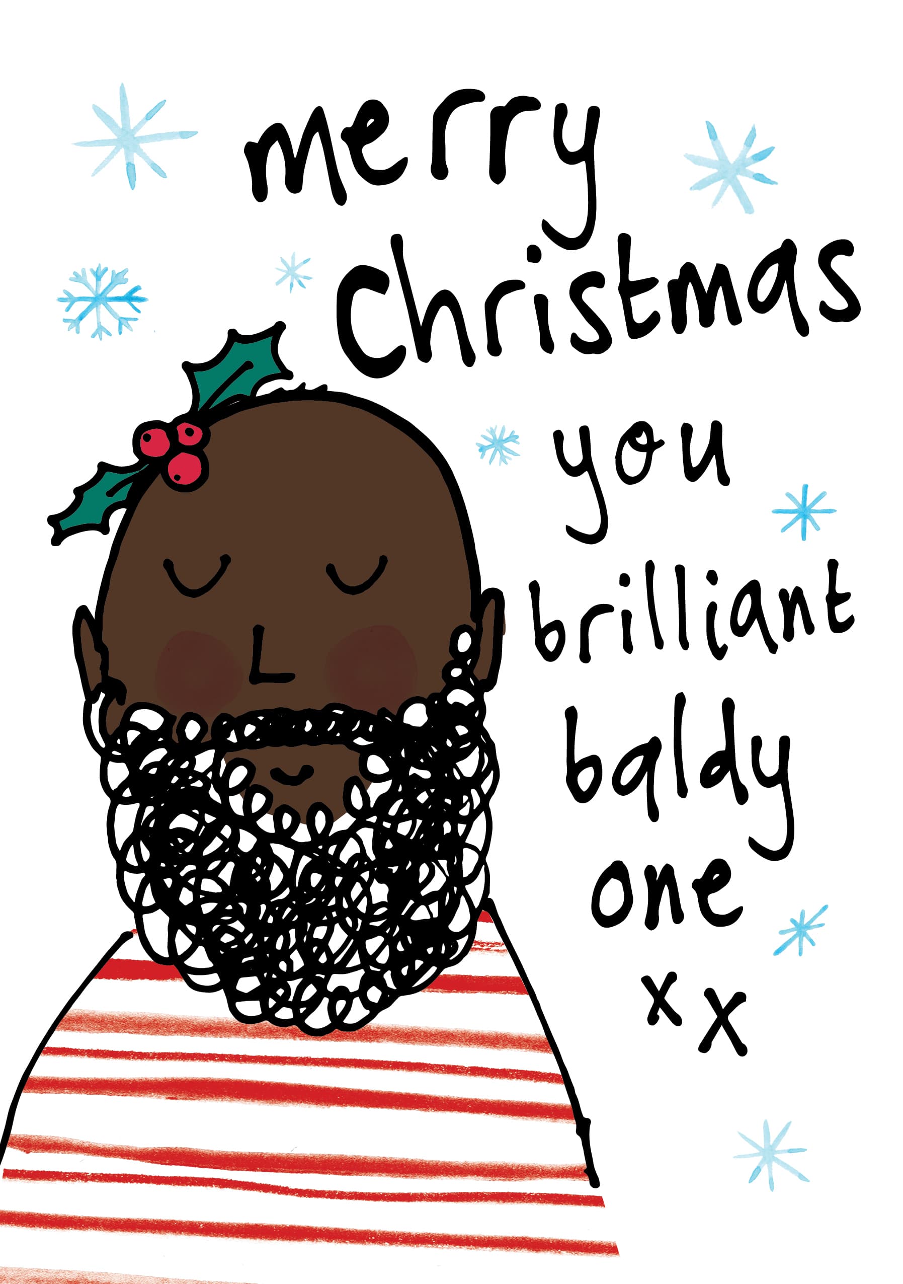 Merry Christmas You Brilliant Baldy One (Version 3)