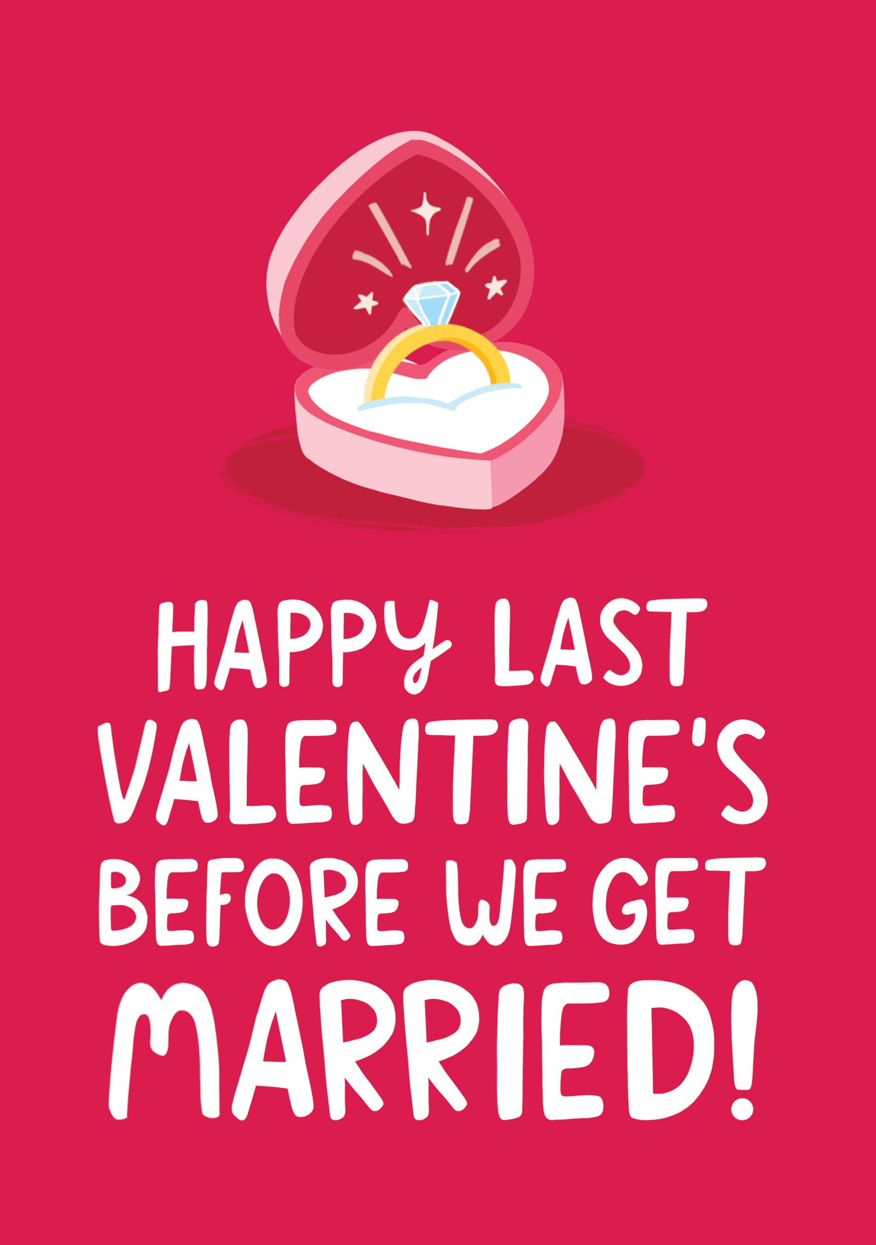 Last Valentine's Before Marriage