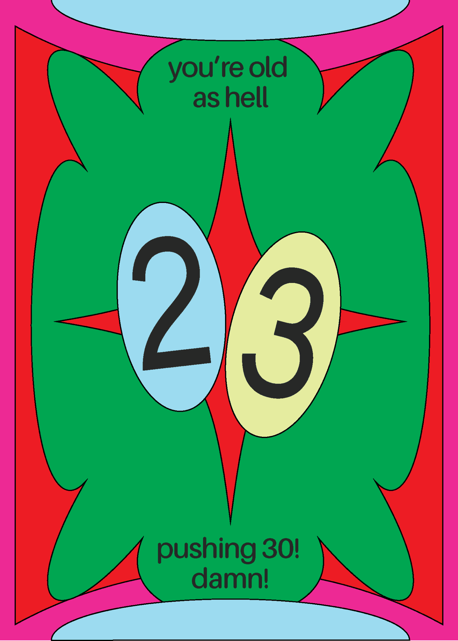 You're Old As Hell 23rd Birthday Card