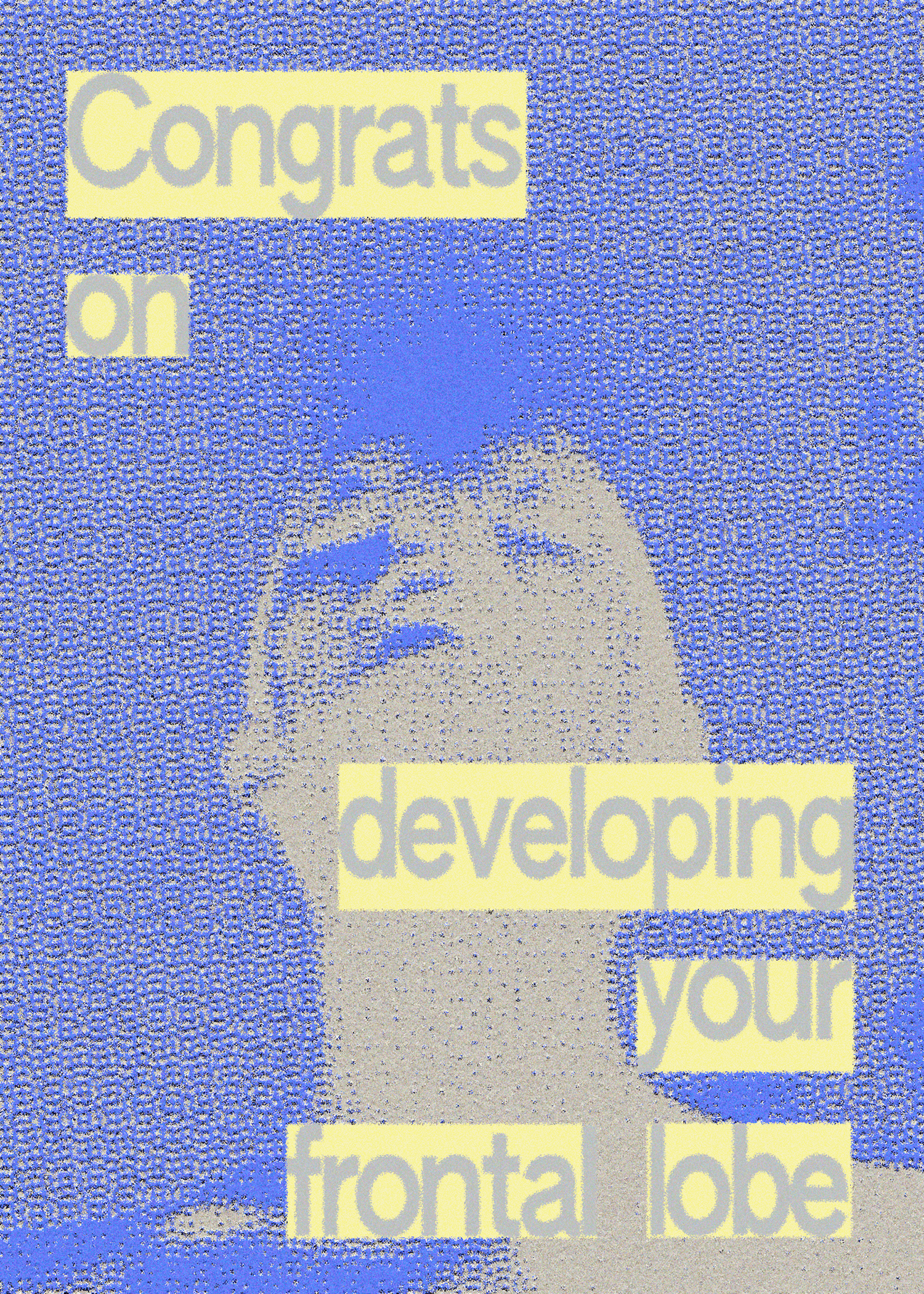 Congrats on Developing Your Frontal Lobe Card