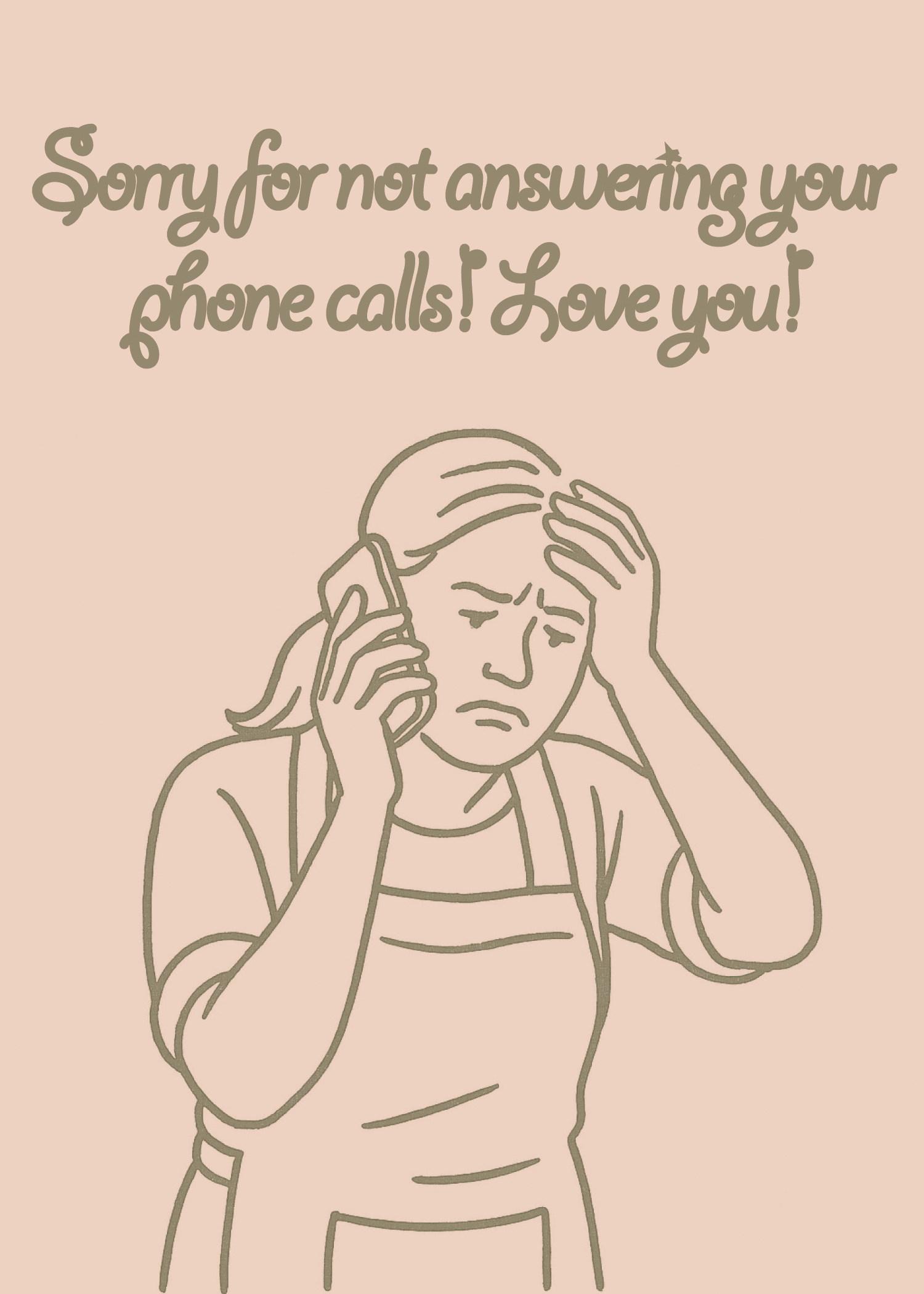 Sorry for Not Answering Your Phone Calls Mom