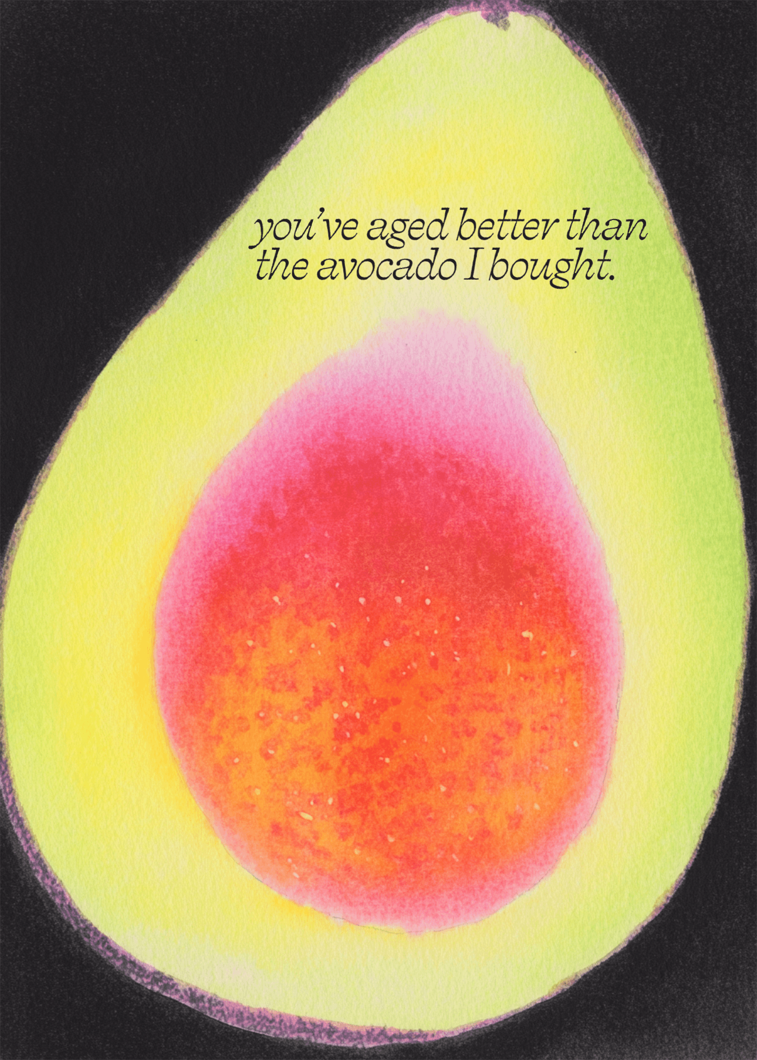 Aged Better Than Avocado Birthday Card