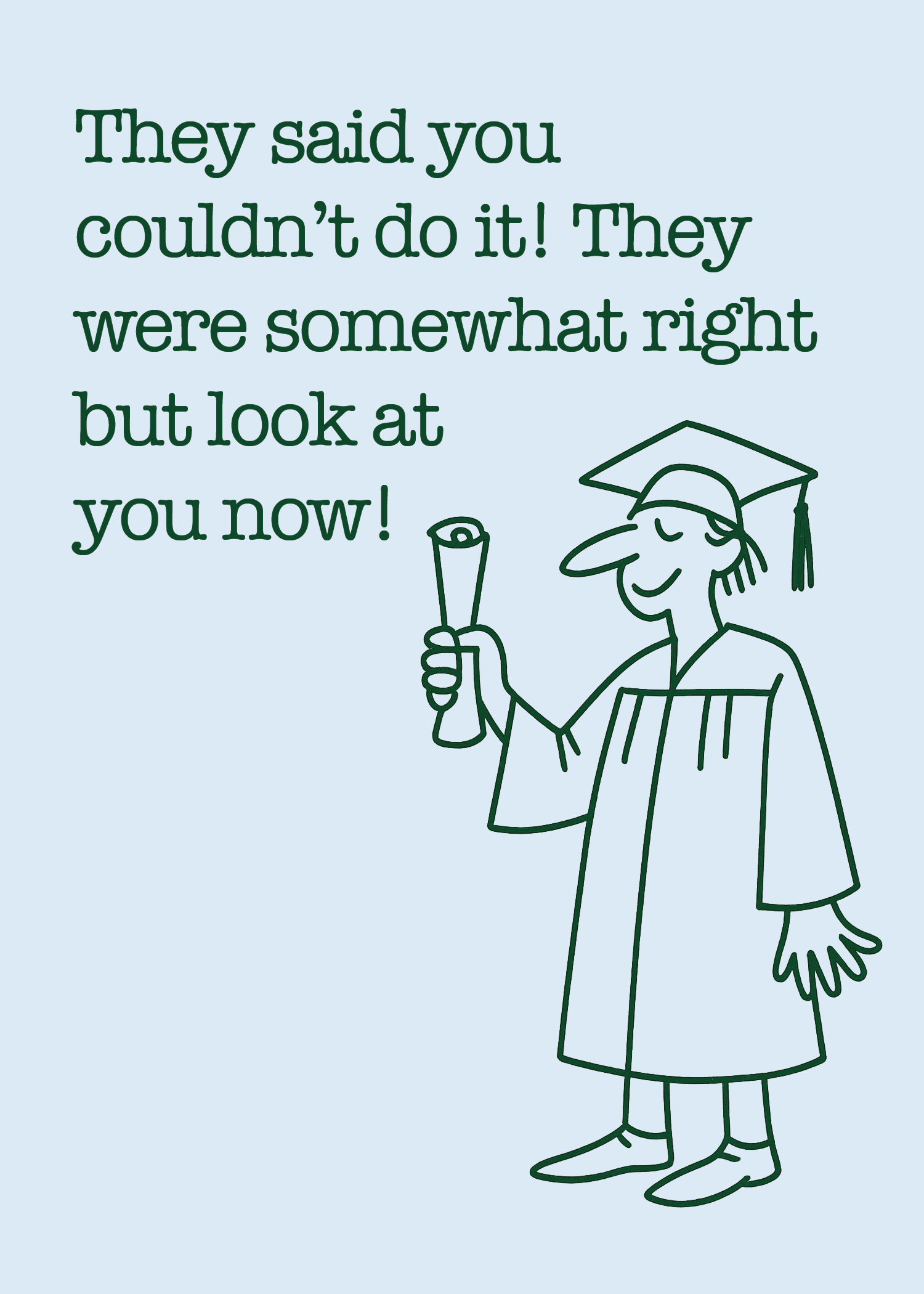 They Said You Couldn’t Do It Graduation Card