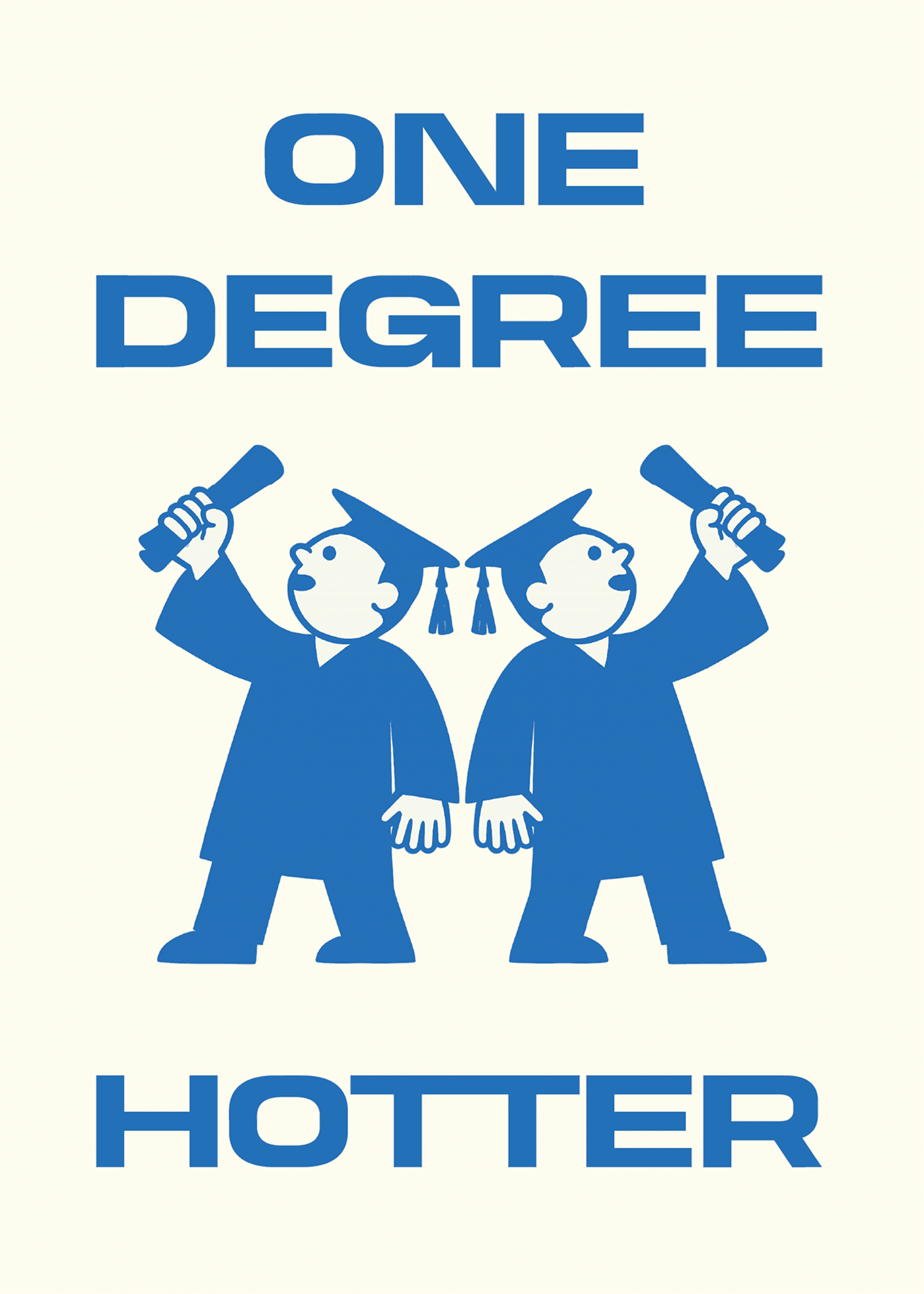 One Degree Hotter Graduation Card