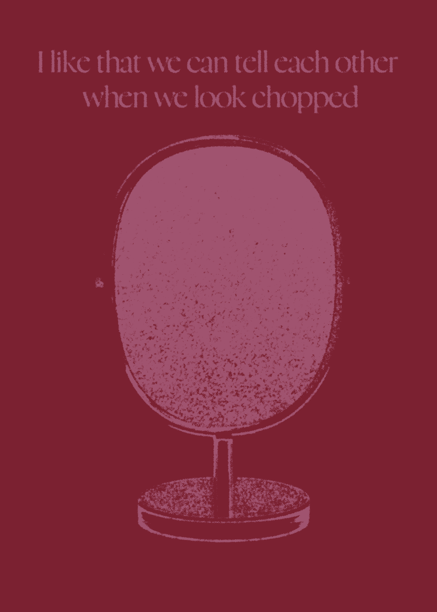 Telling Each Other We Look Chopped Card