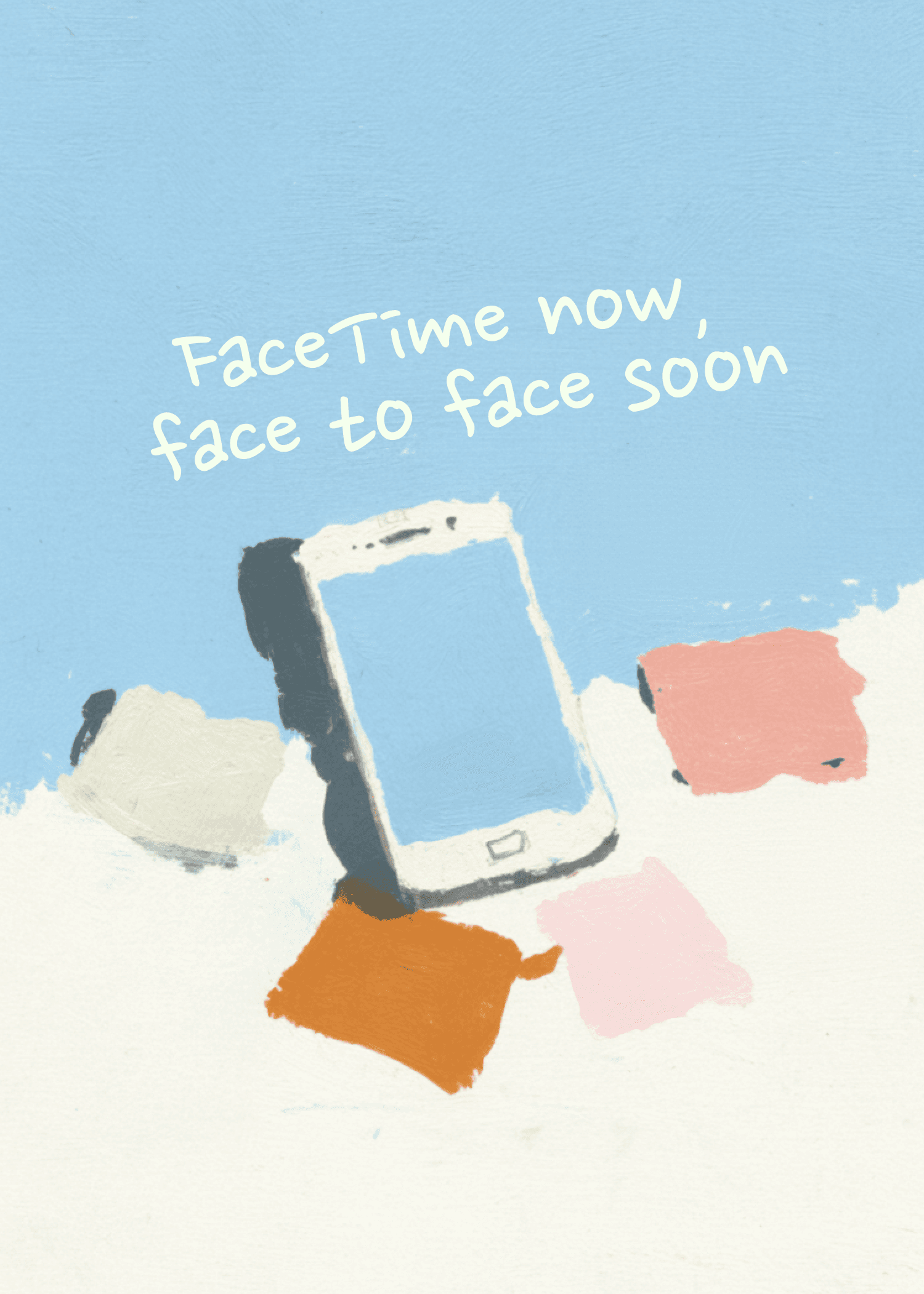 FaceTime Now Face to Face Soon Card