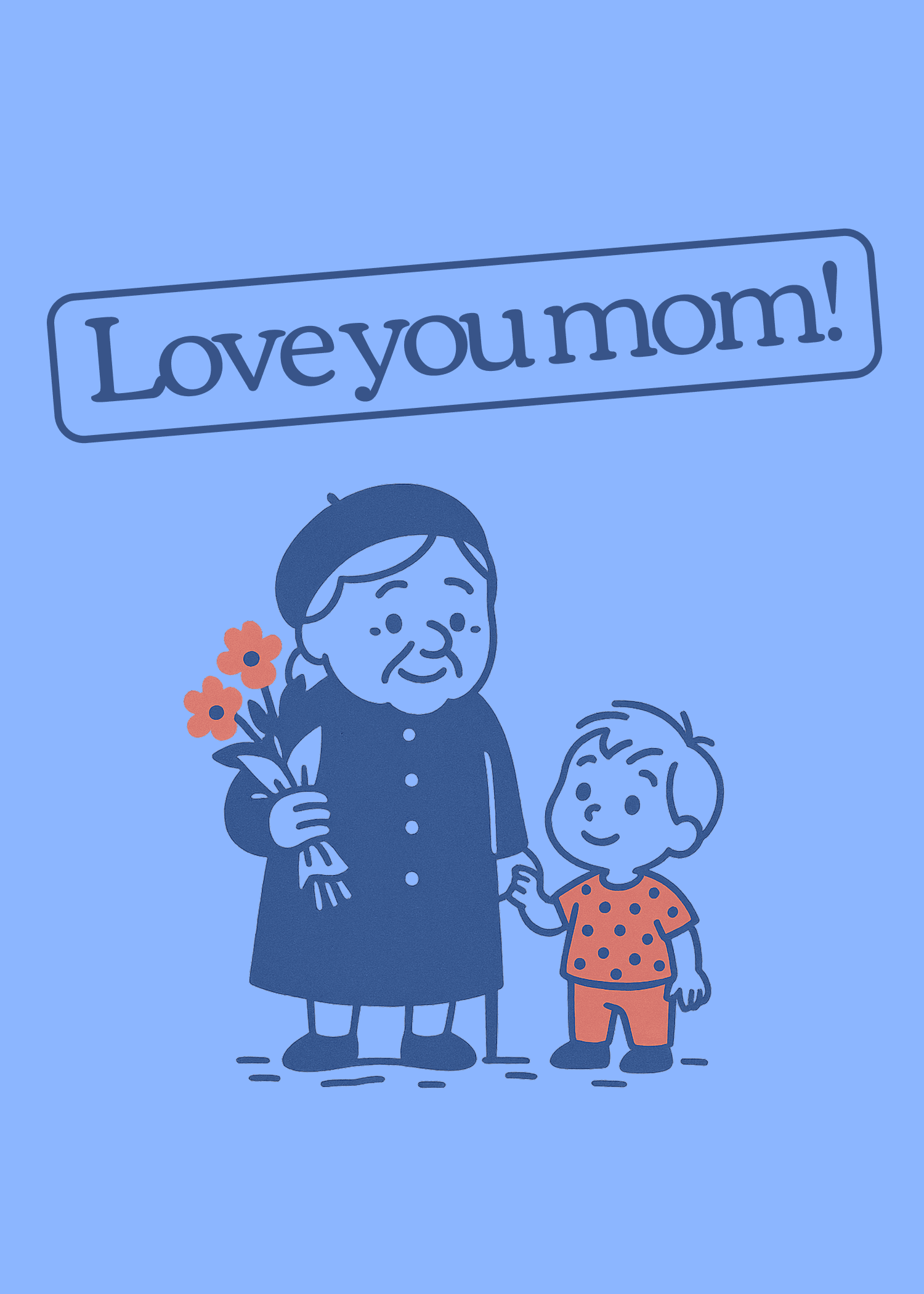 Love You Mom!