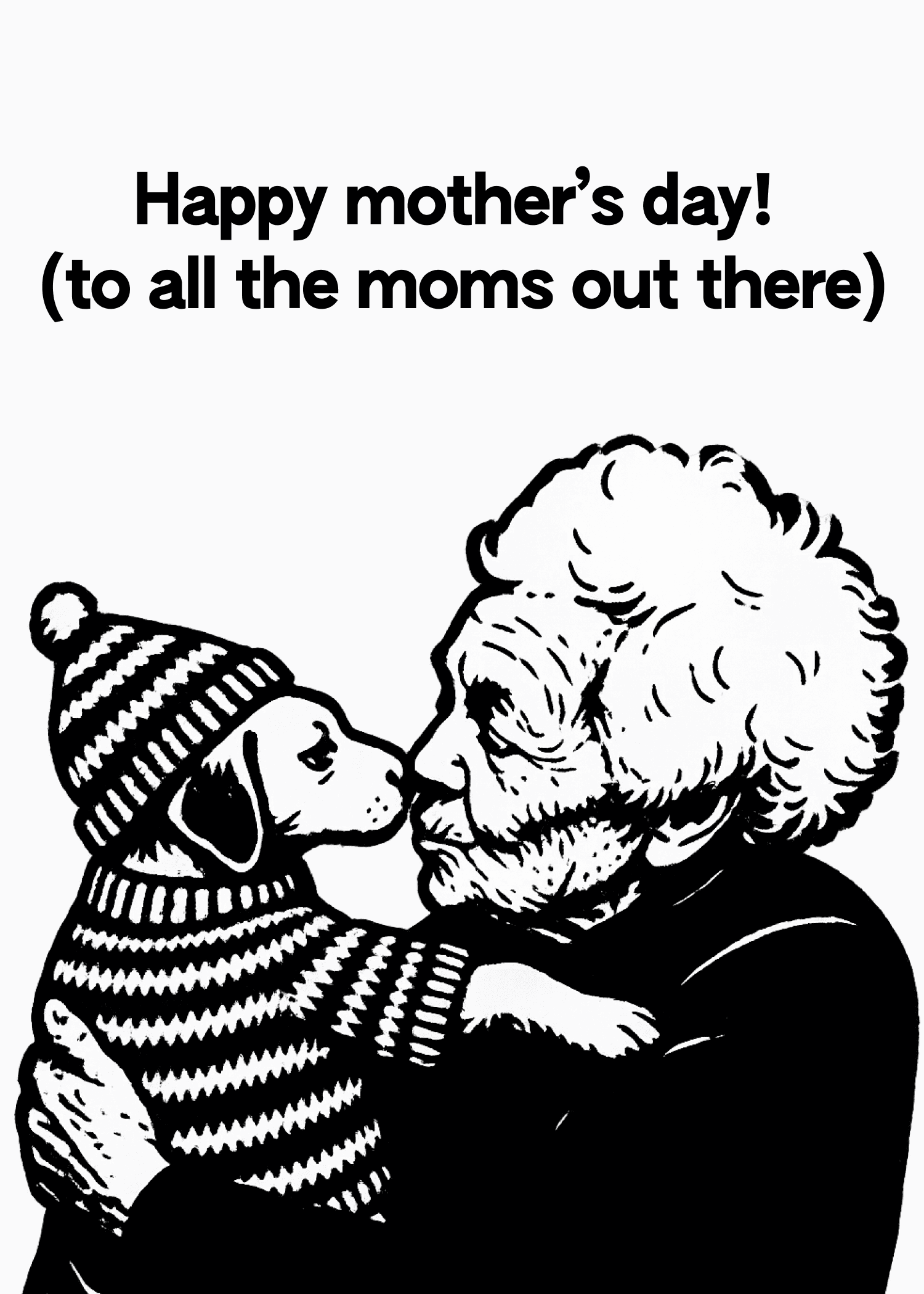 Happy Mother's Day to All the Moms Out There