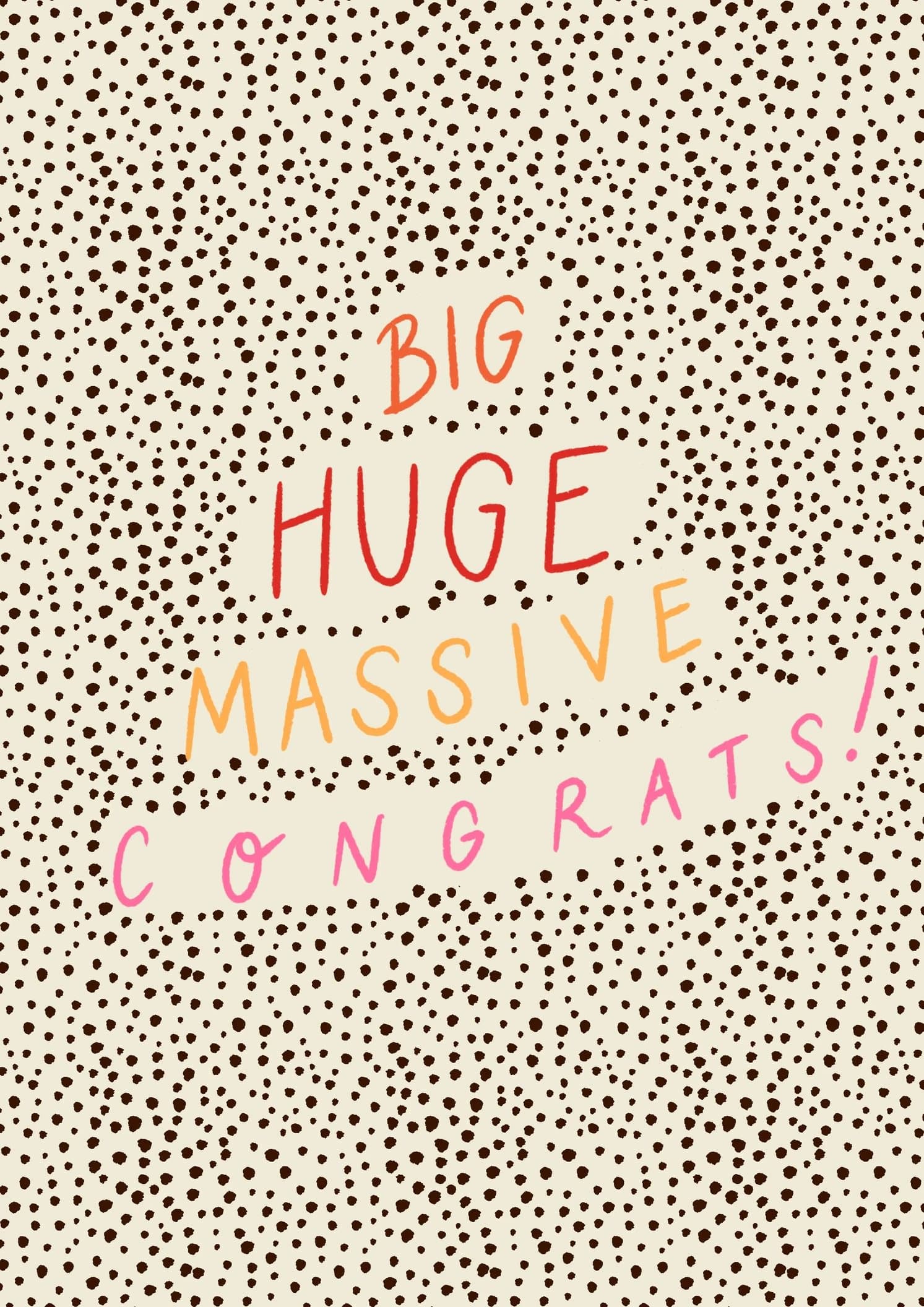 Big Huge Massive Congrats