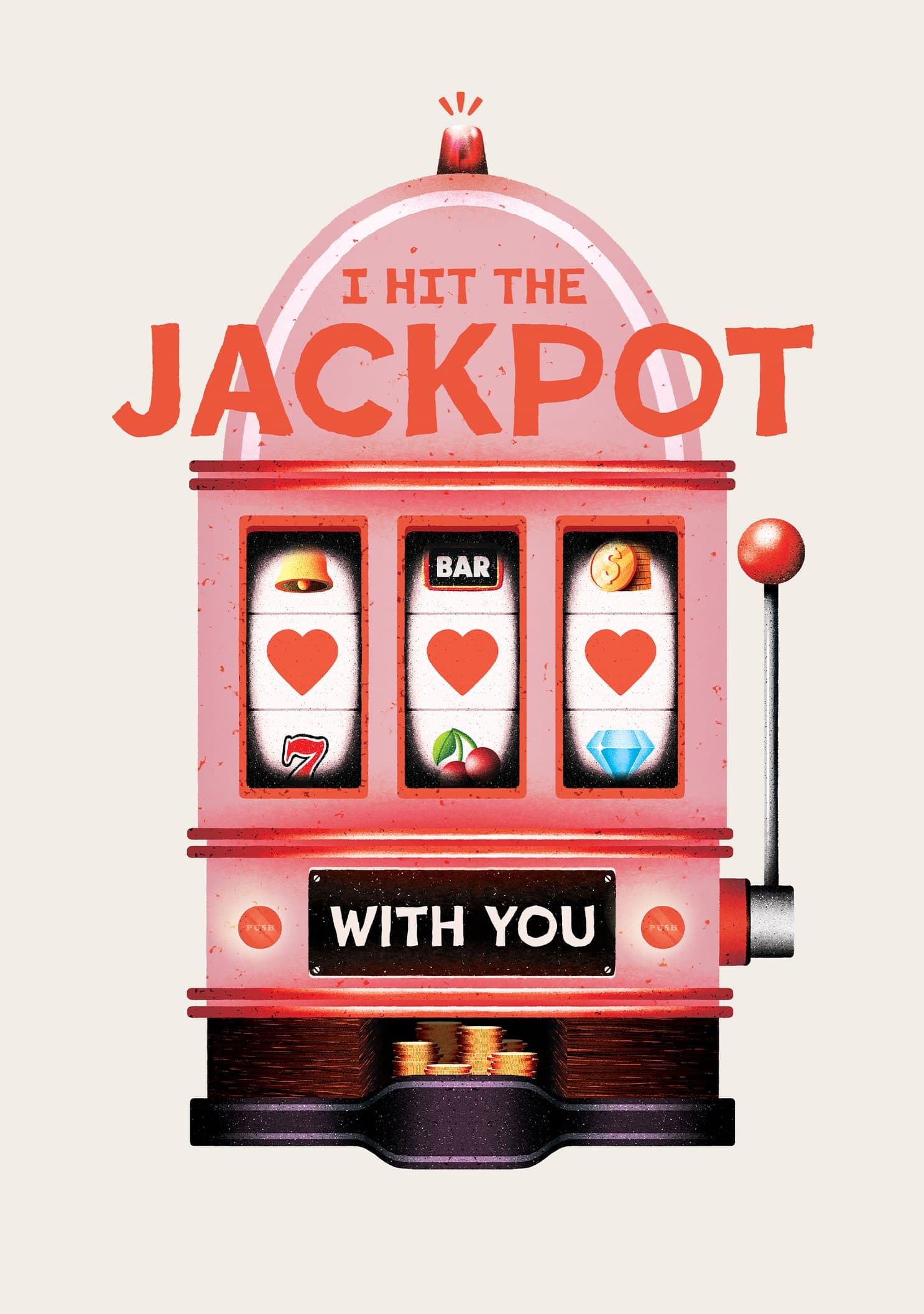 I Hit the Jackpot With You