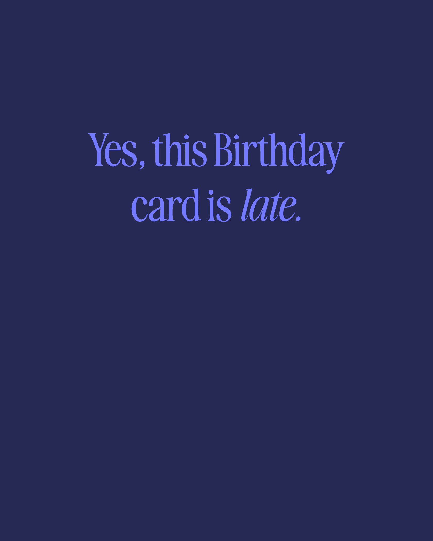 Fashionably Late Birthday Card