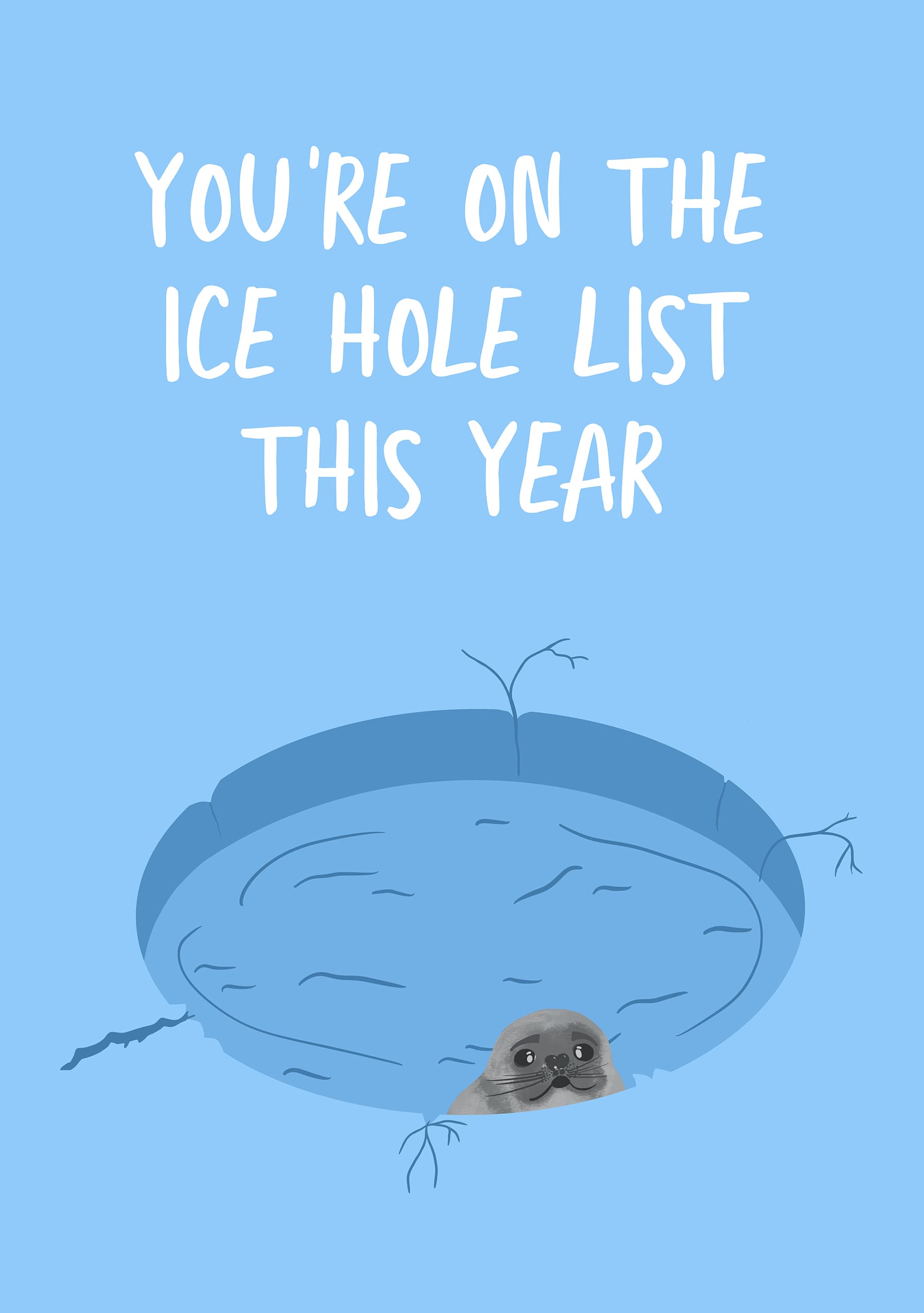 You’re on the Ice Hole List Seal