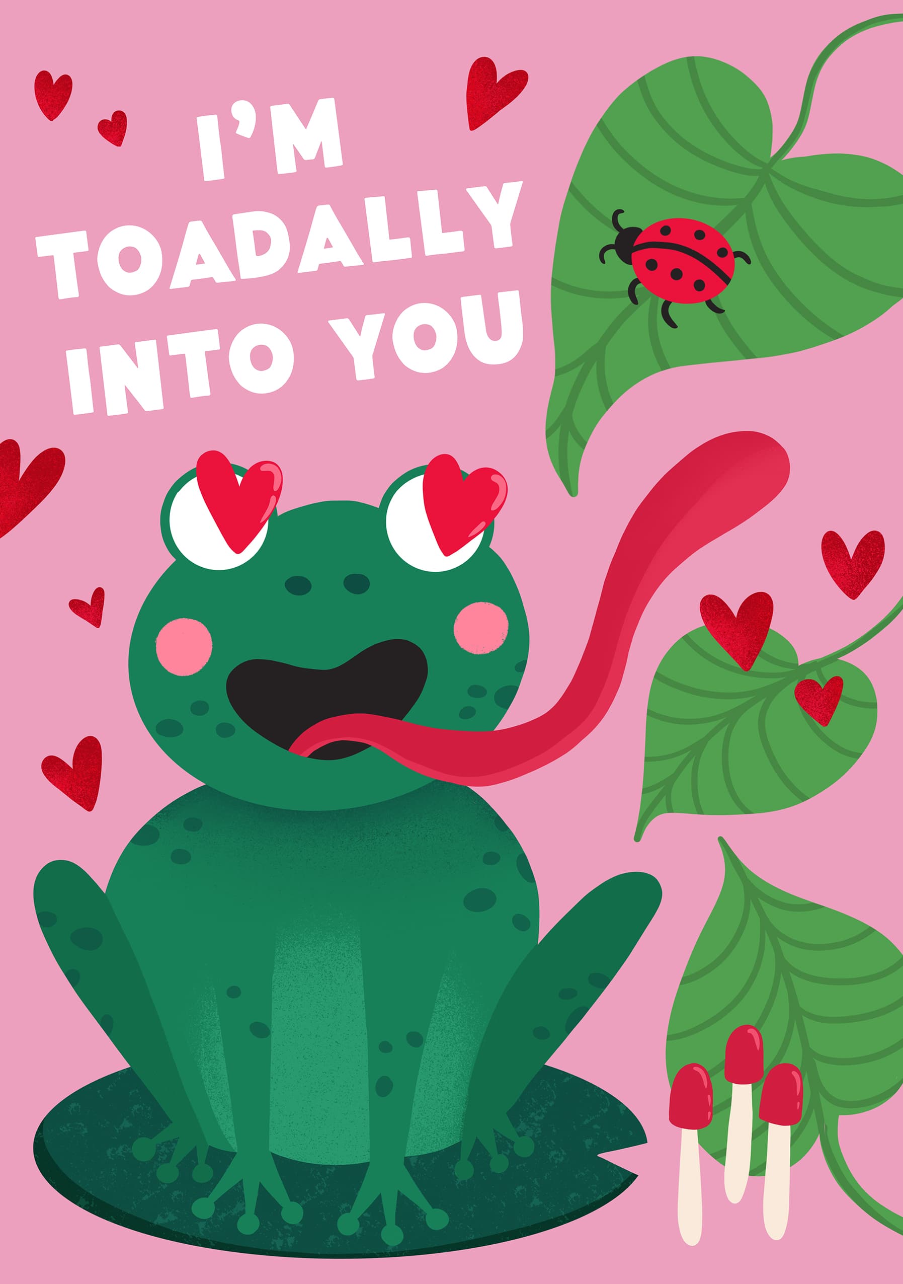 I'm Toadally Into You