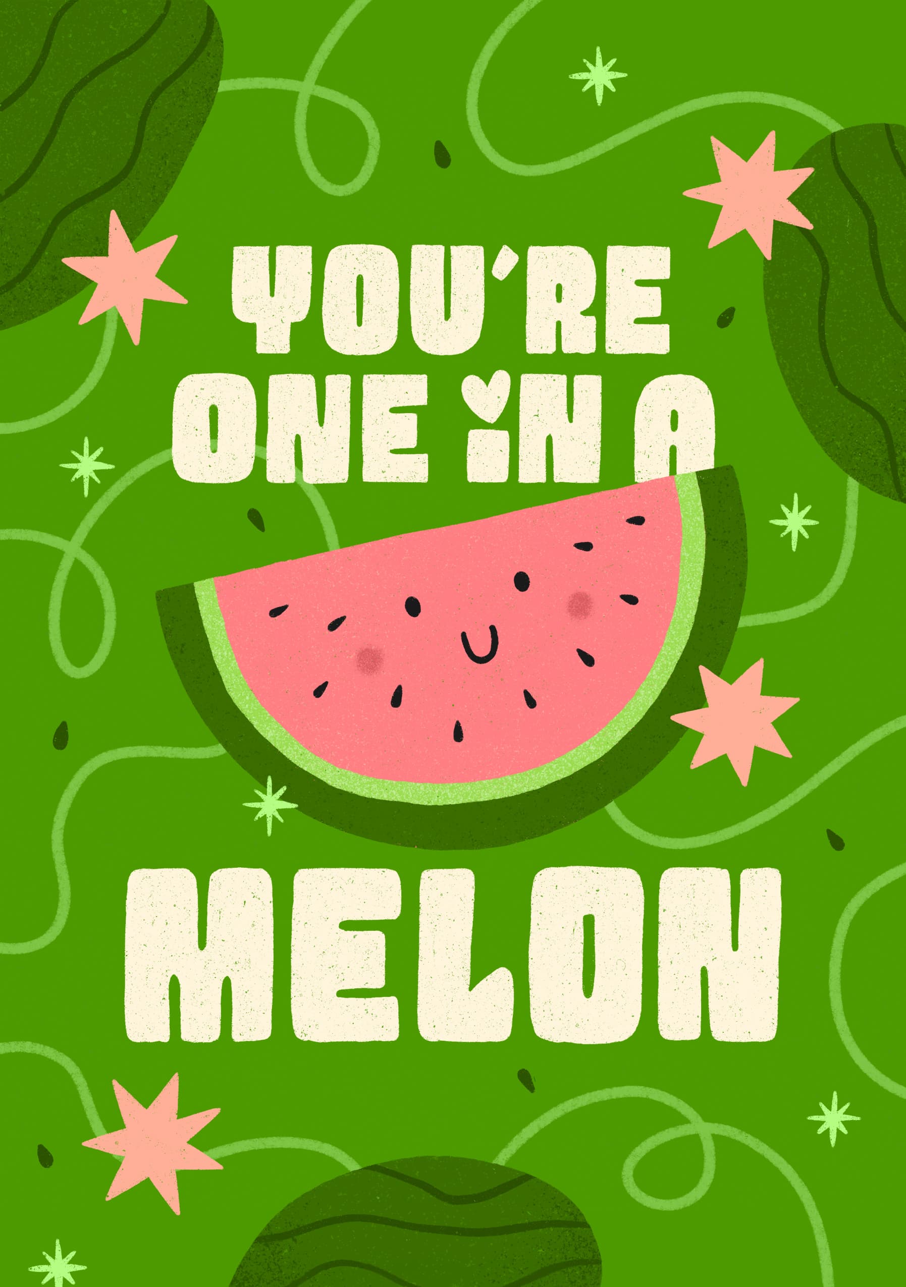 You're One in a Melon