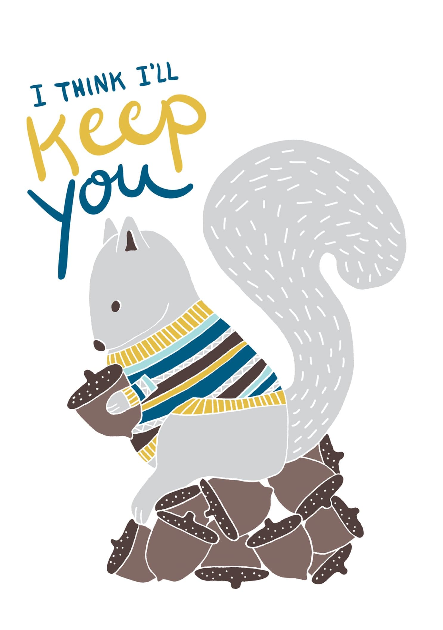 I Think I'll Keep You