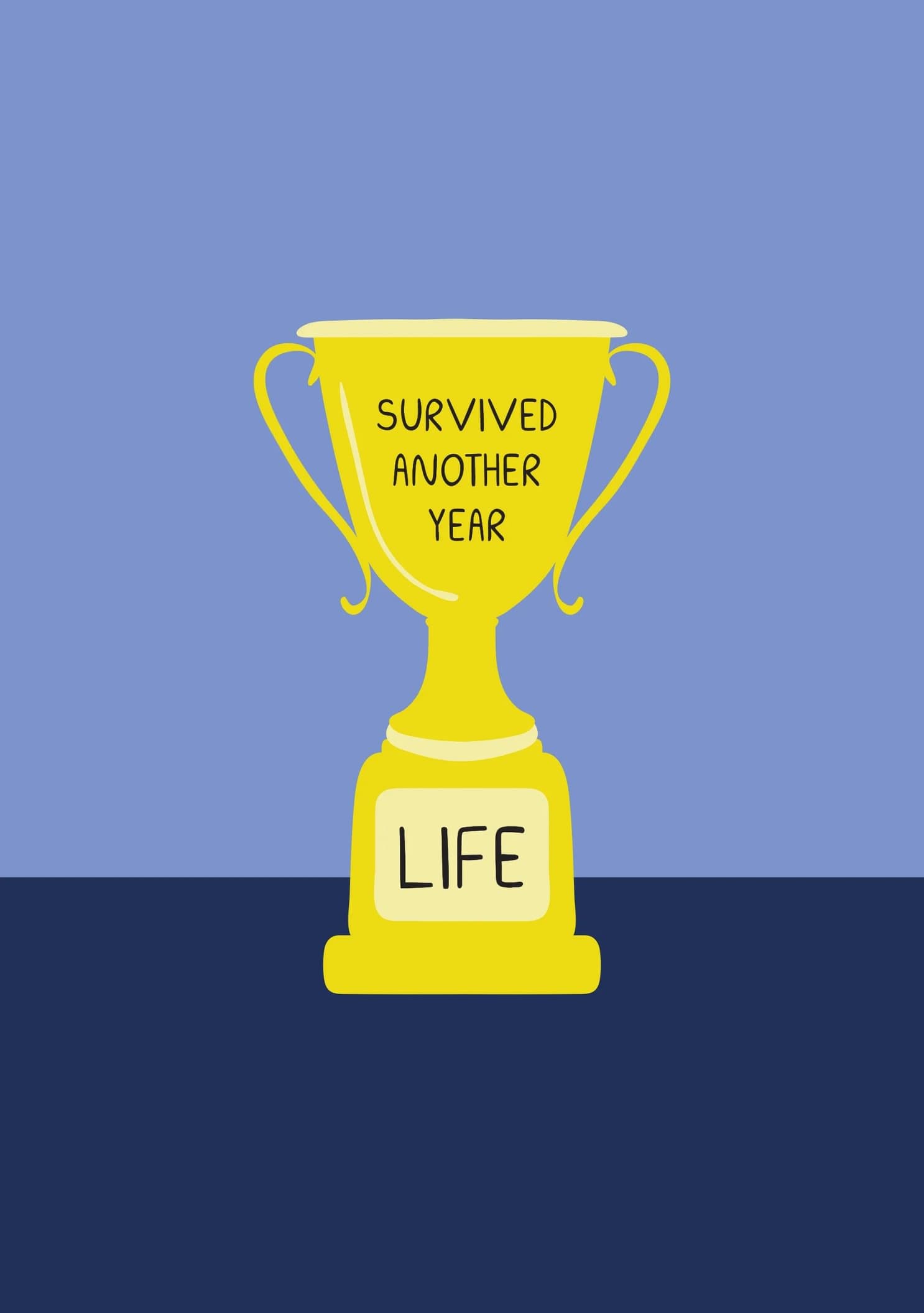 Survived Another Year