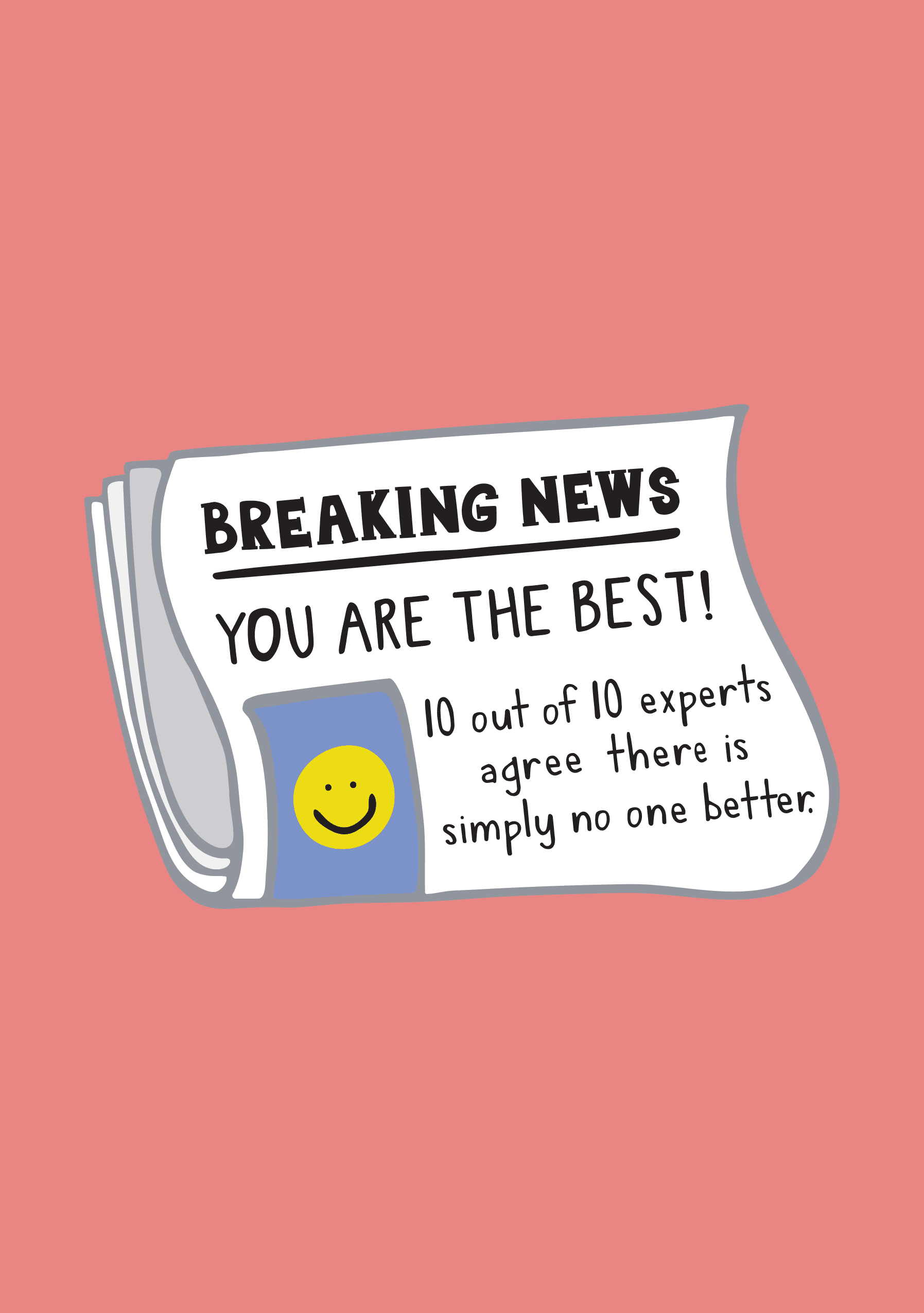 Breaking News: You Are the Best