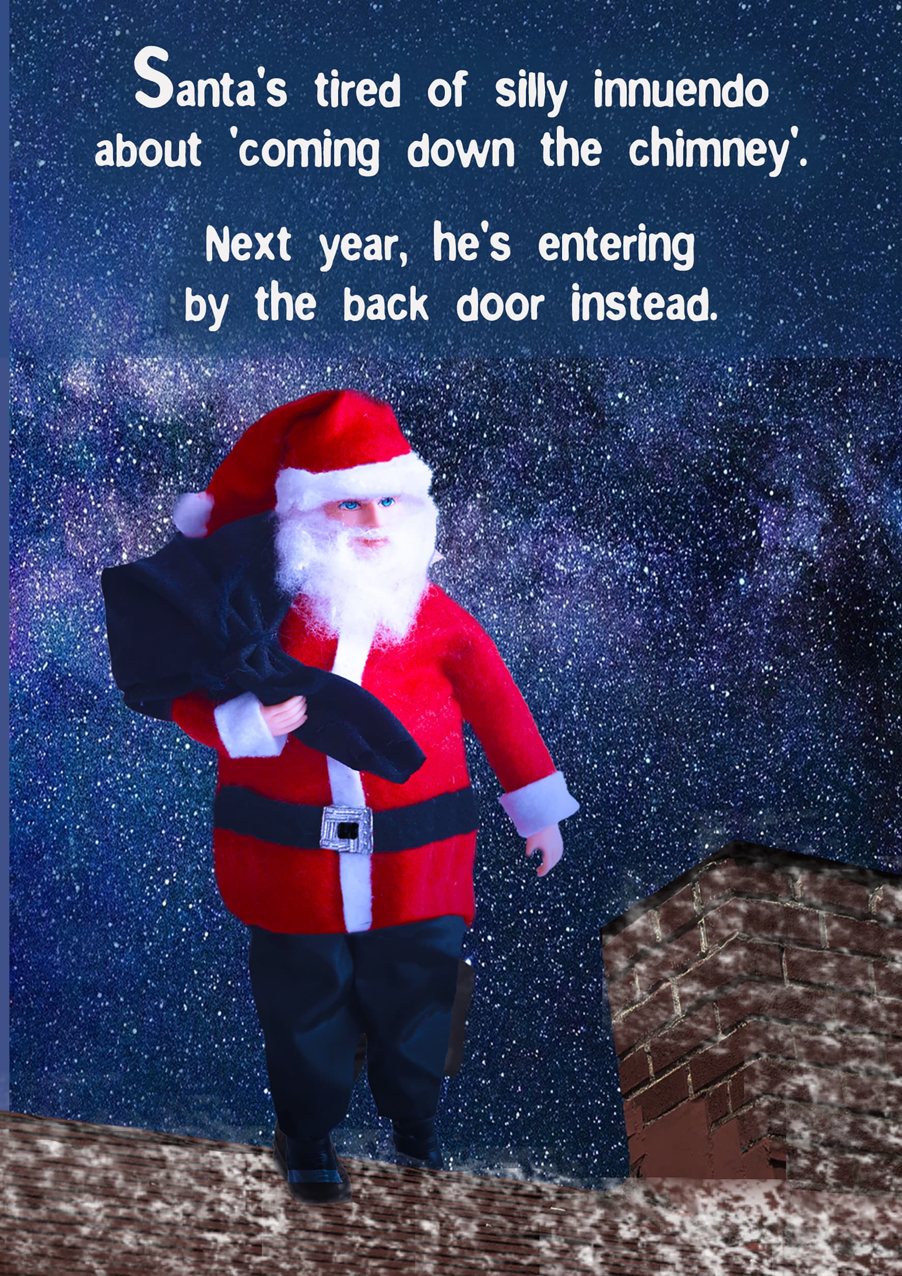 Santa Entering By The Backdoor Next Year
