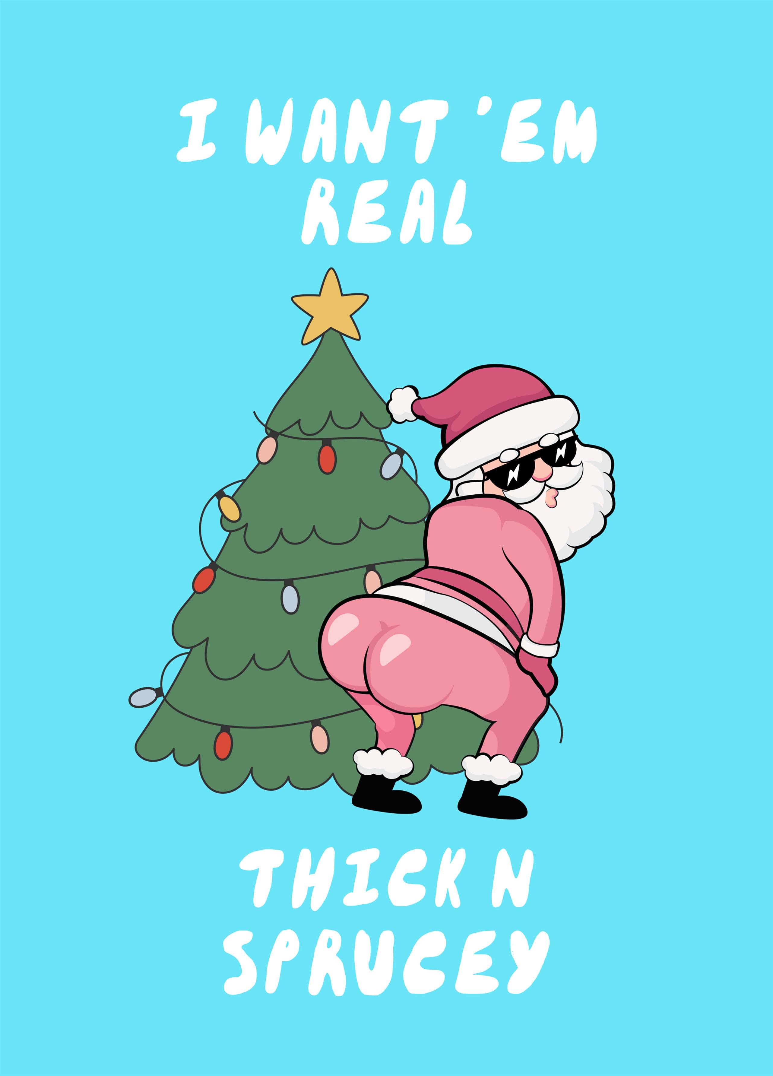 Thick n Sprucey Santa Card