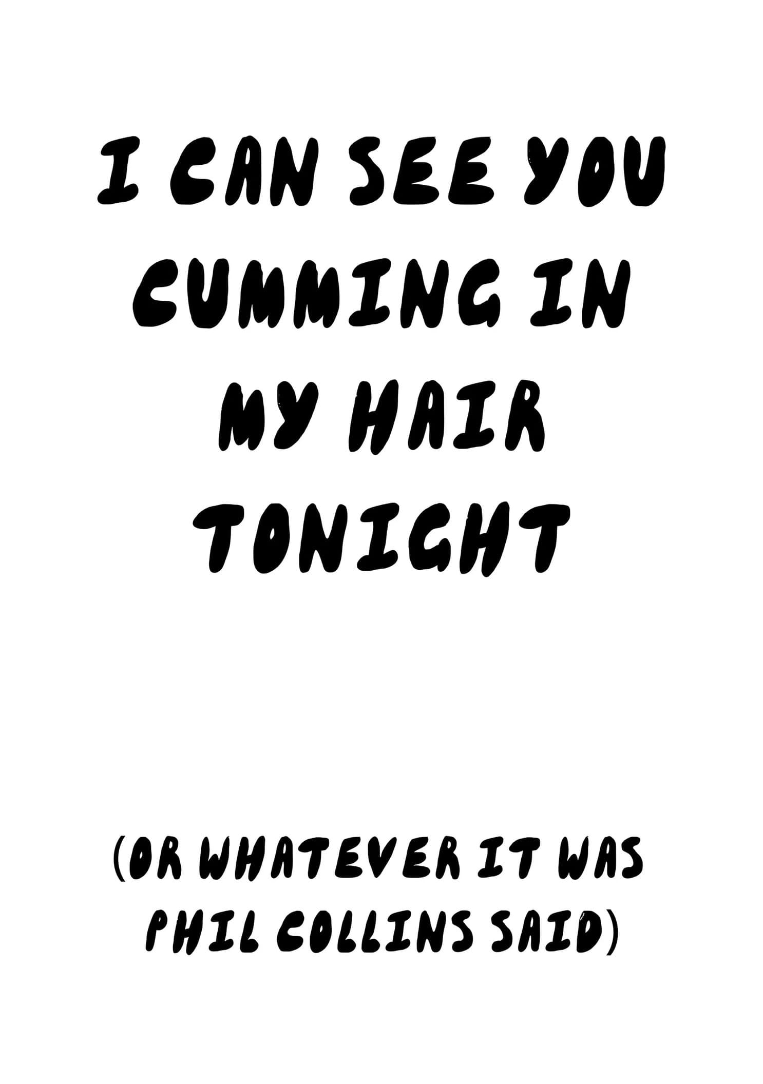 I Can See You Cumming in My Hair Tonight