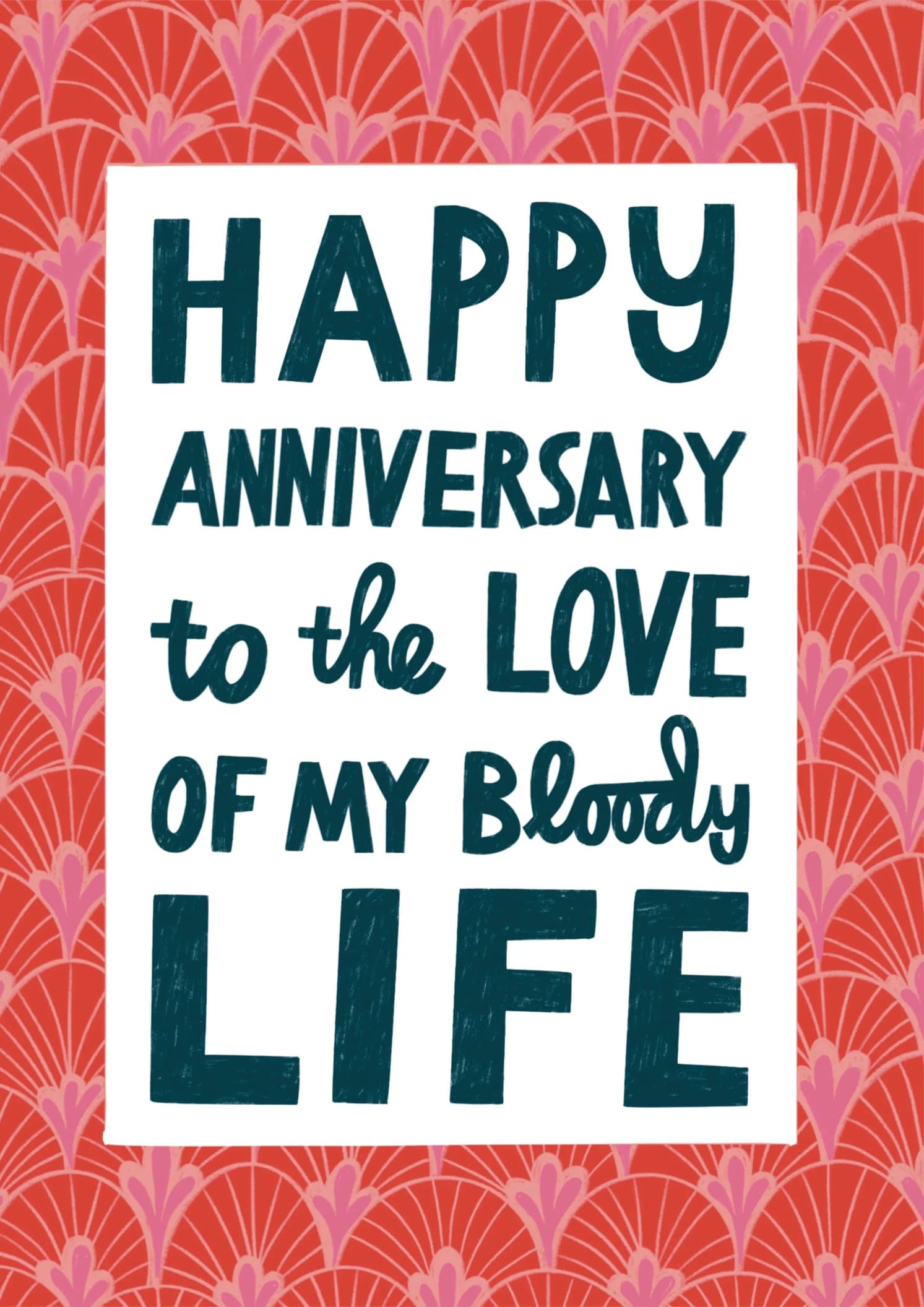 Happy Anniversary to the Love of My Bloody Life