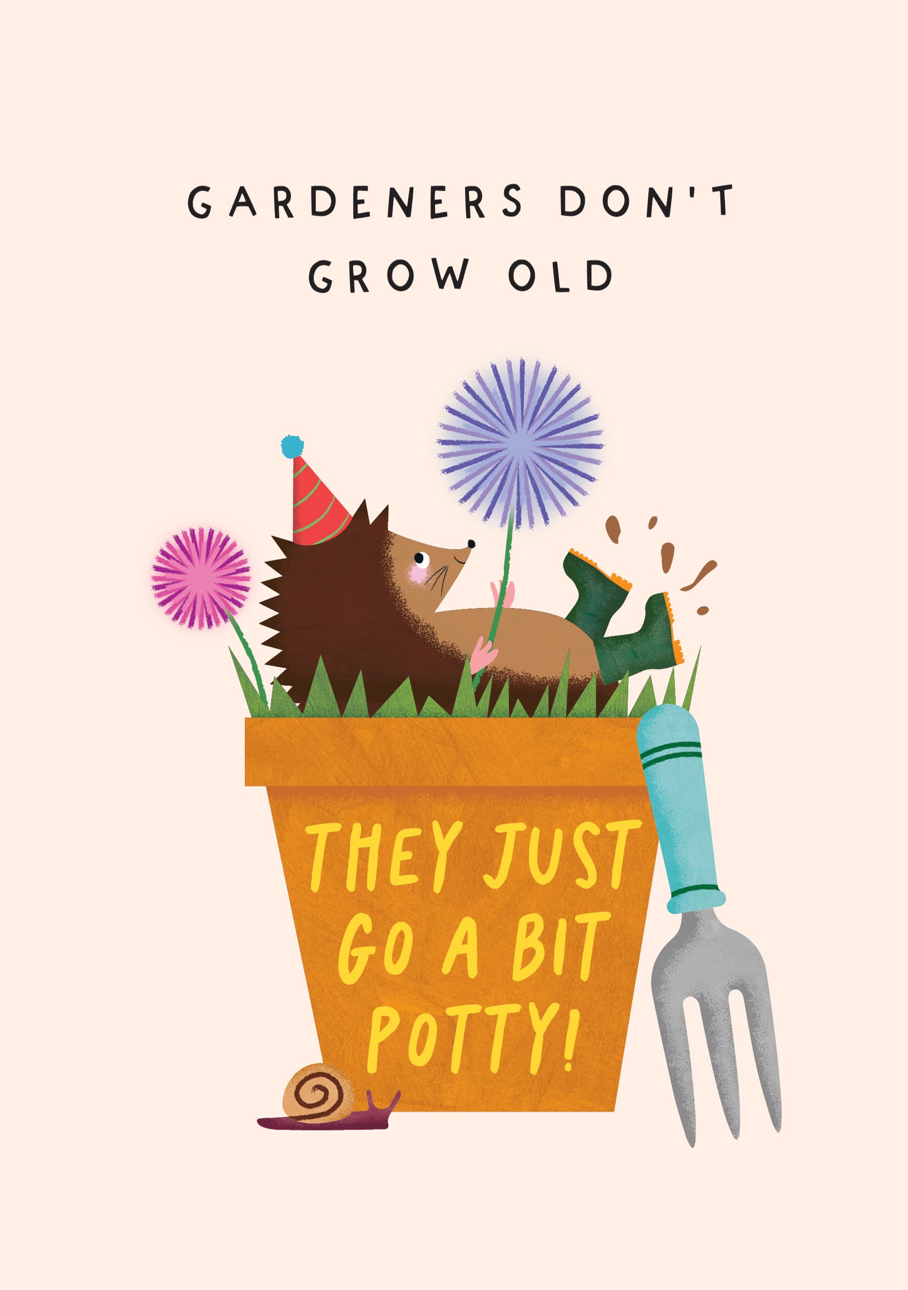 Gardeners Don't Grow Old Birthday Card