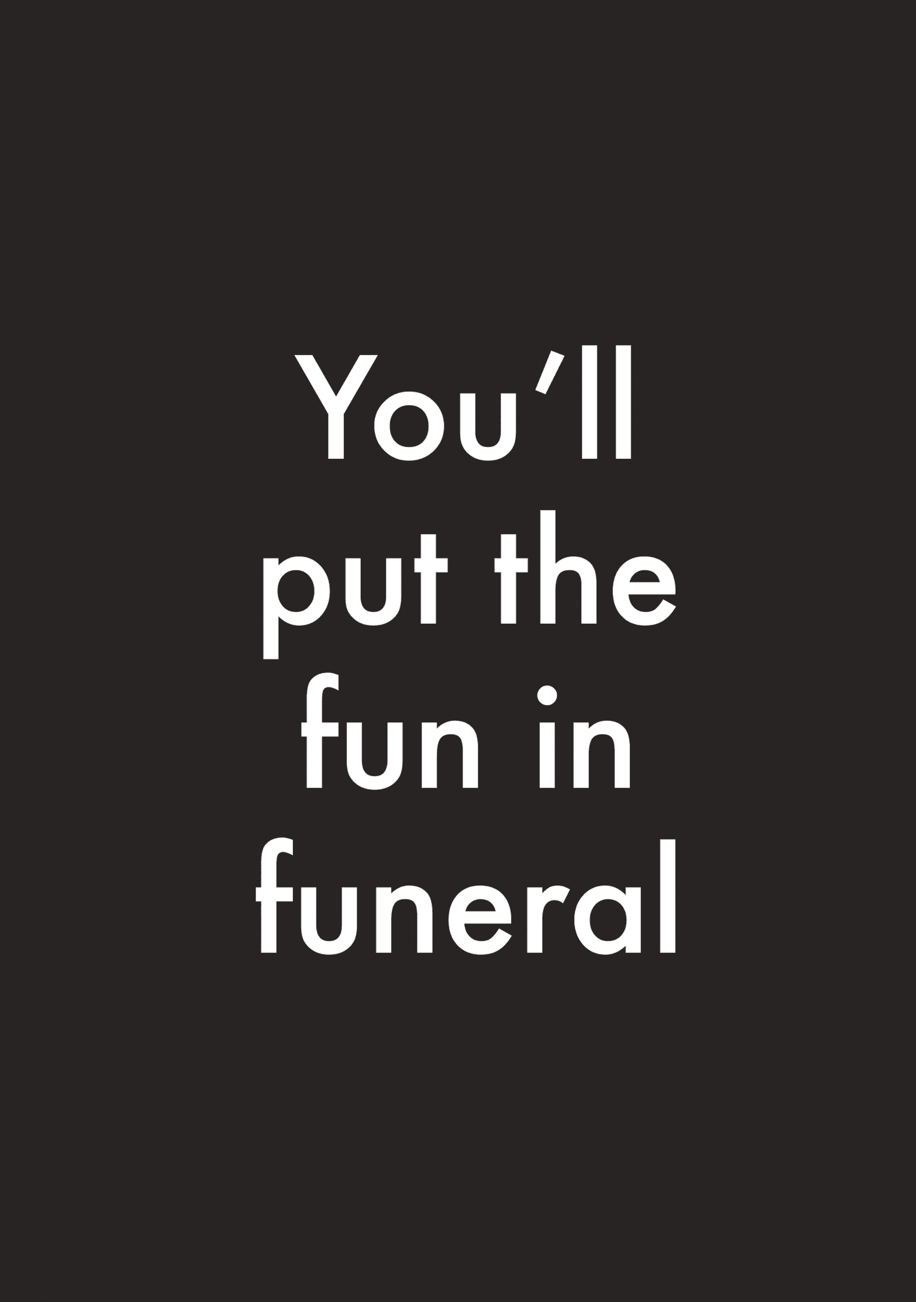 Fun in Funeral