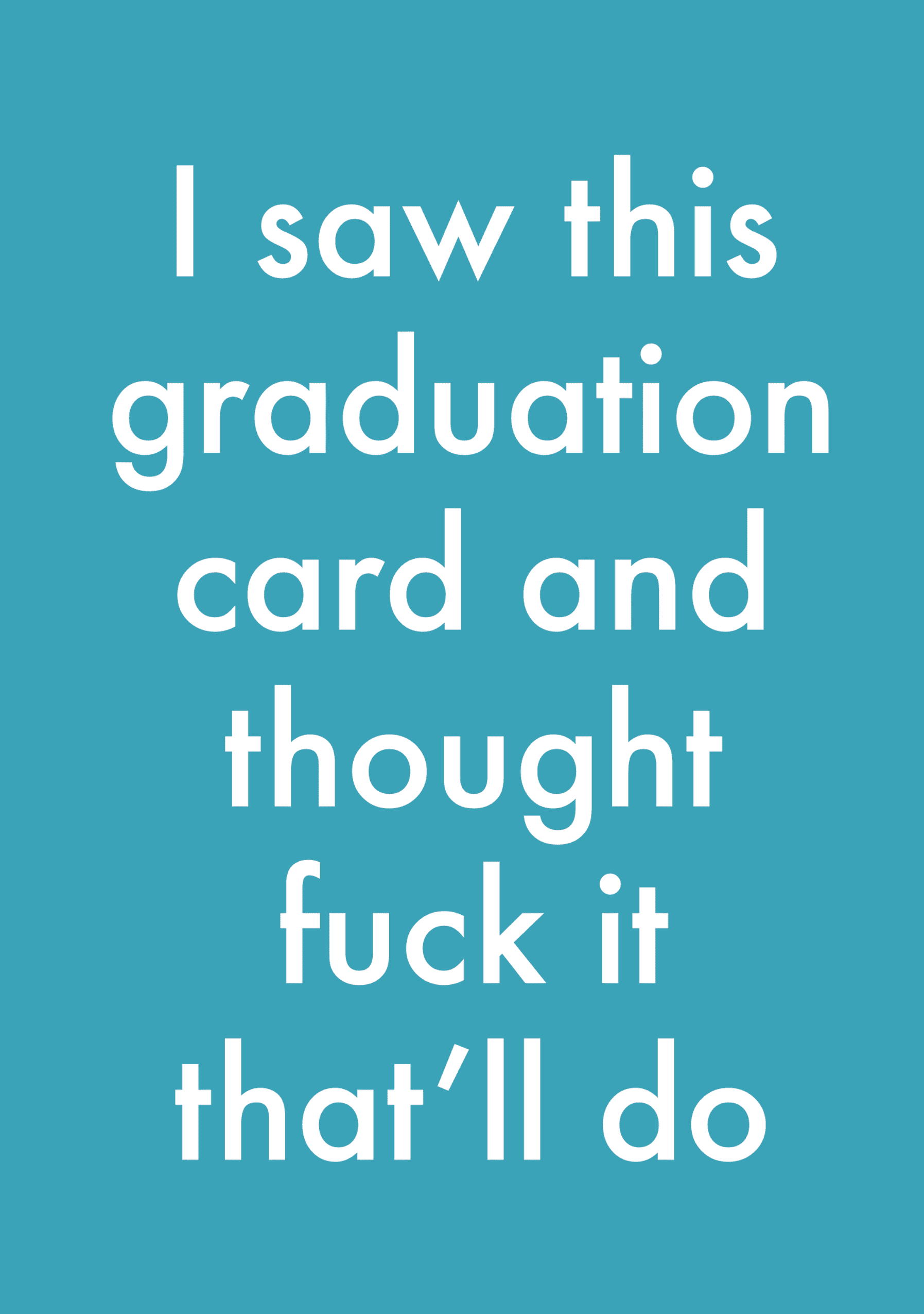 That’ll Do Graduation Card