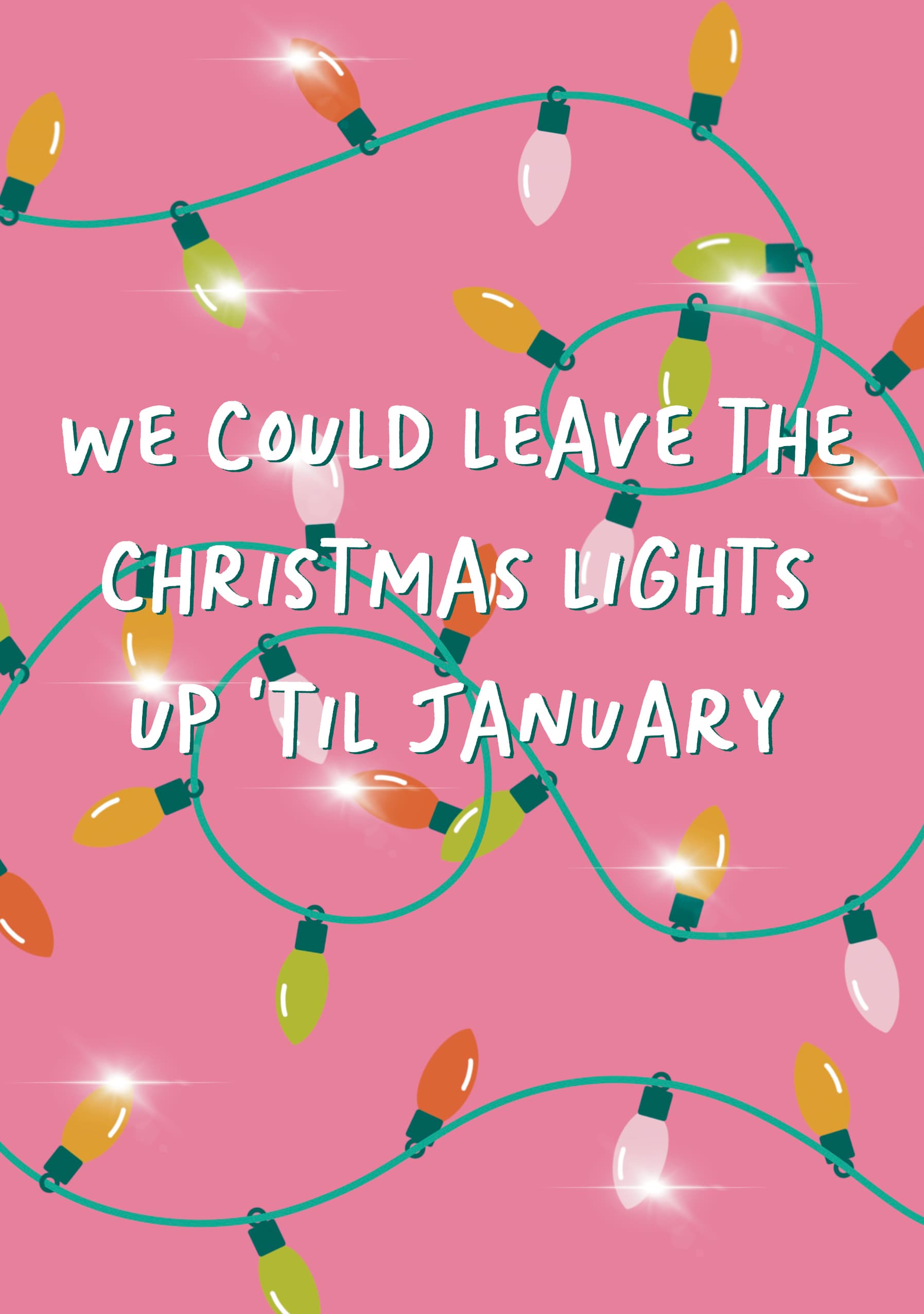 Christmas Lights Up 'Til January Card