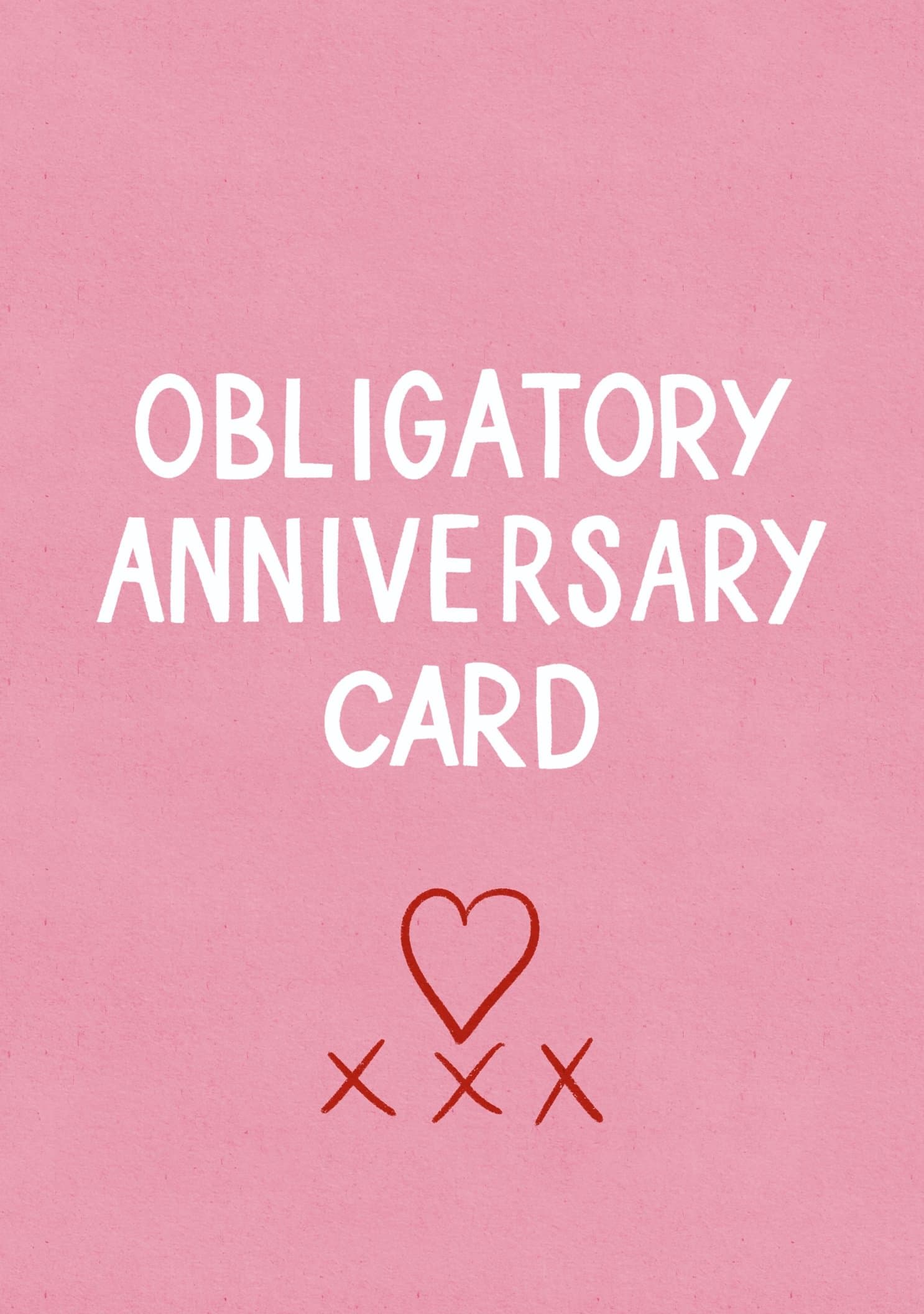 Obligatory Anniversary Card