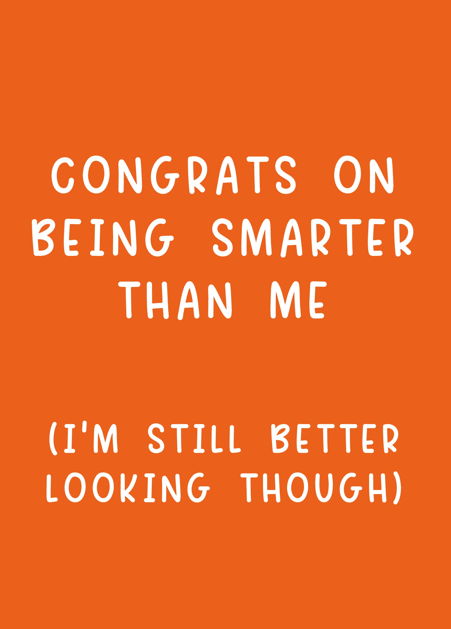 Smarter But I'm Hotter Card