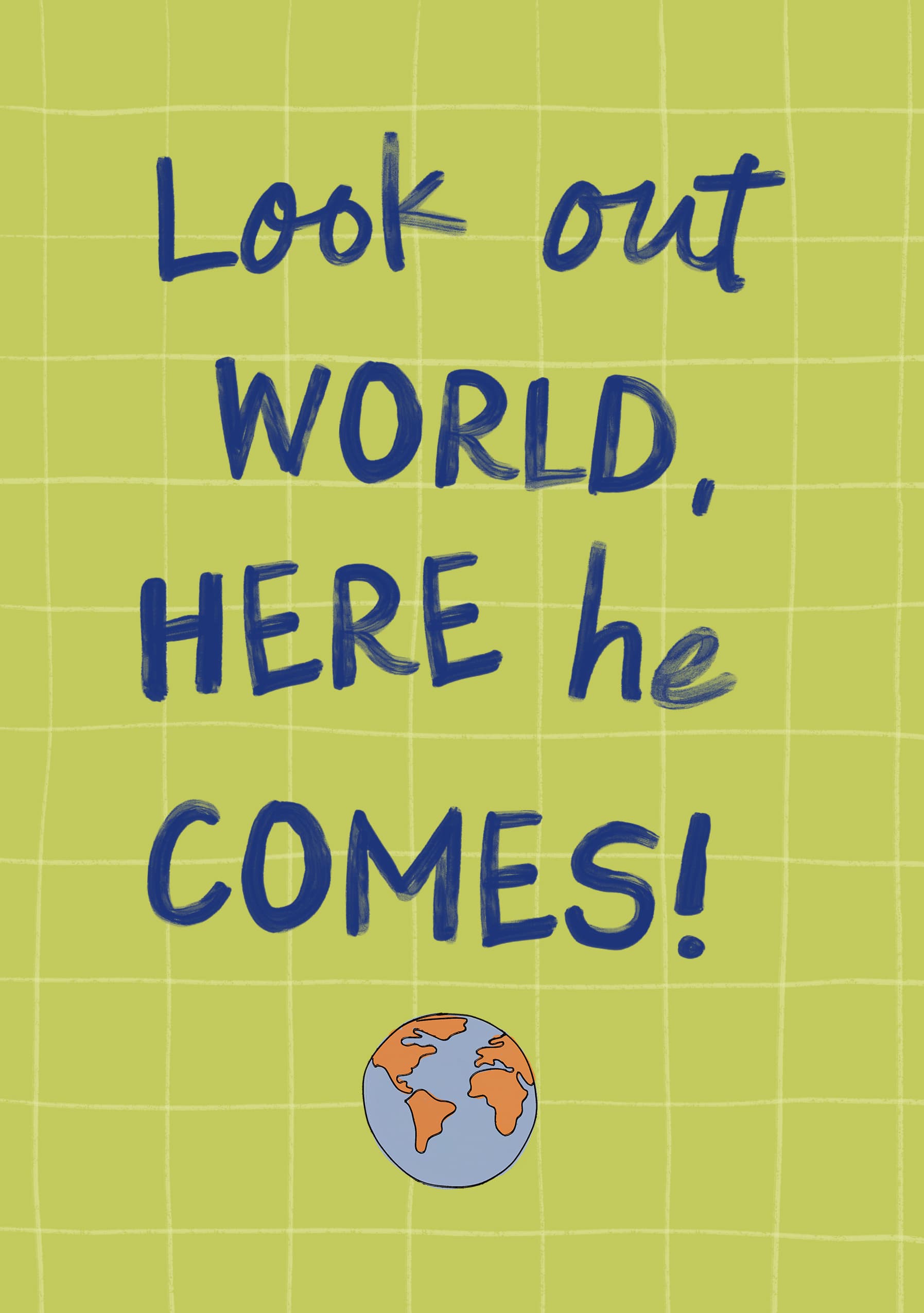 Look Out World He’s Coming Card