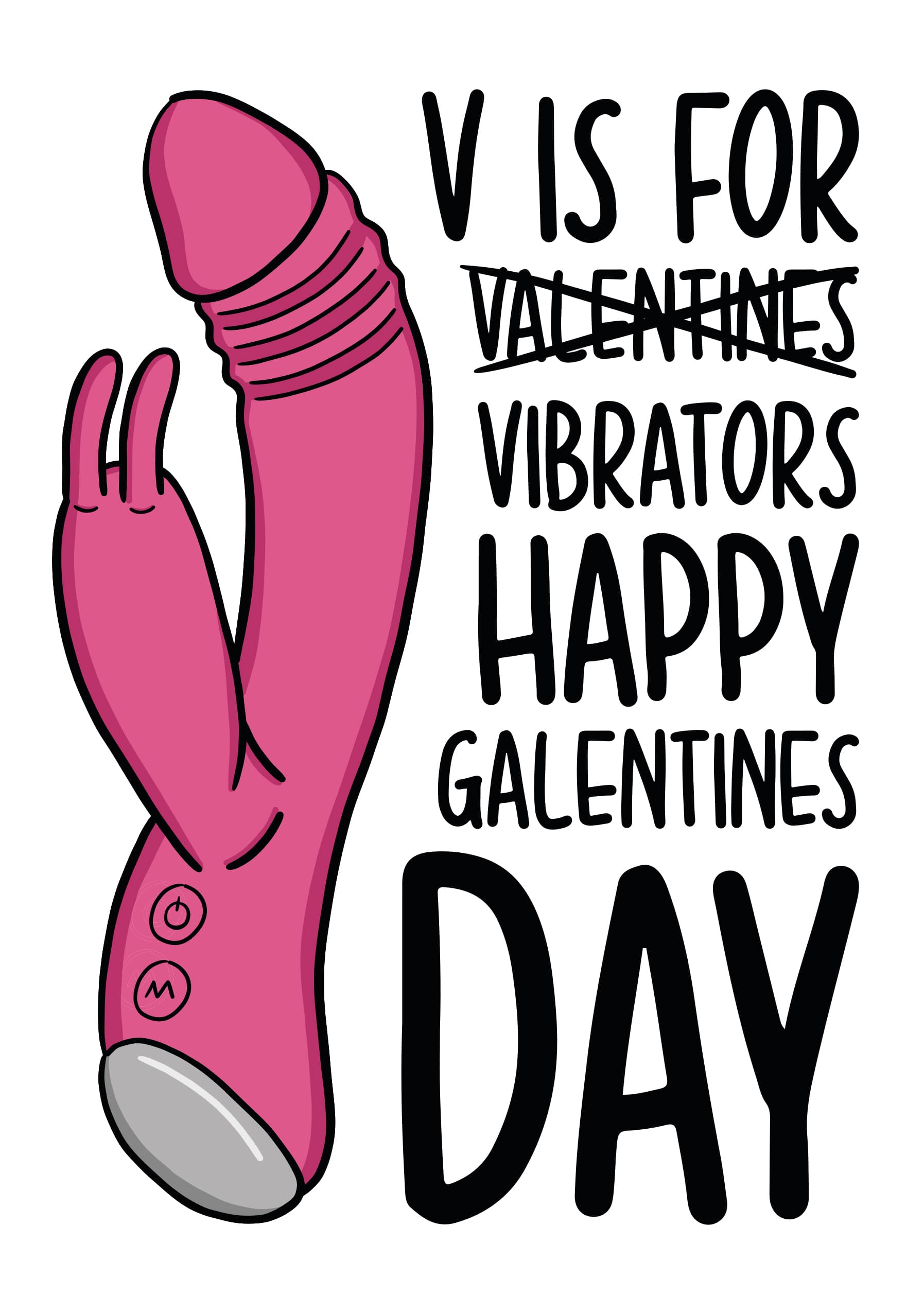 V is for Vibrators Happy Galentine's Day
