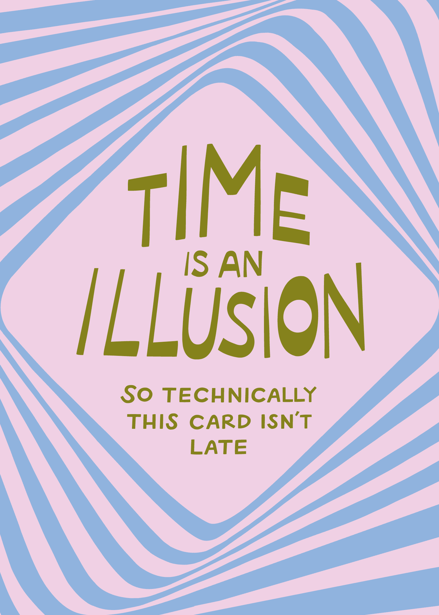 Time is an Illusion - Belated Card