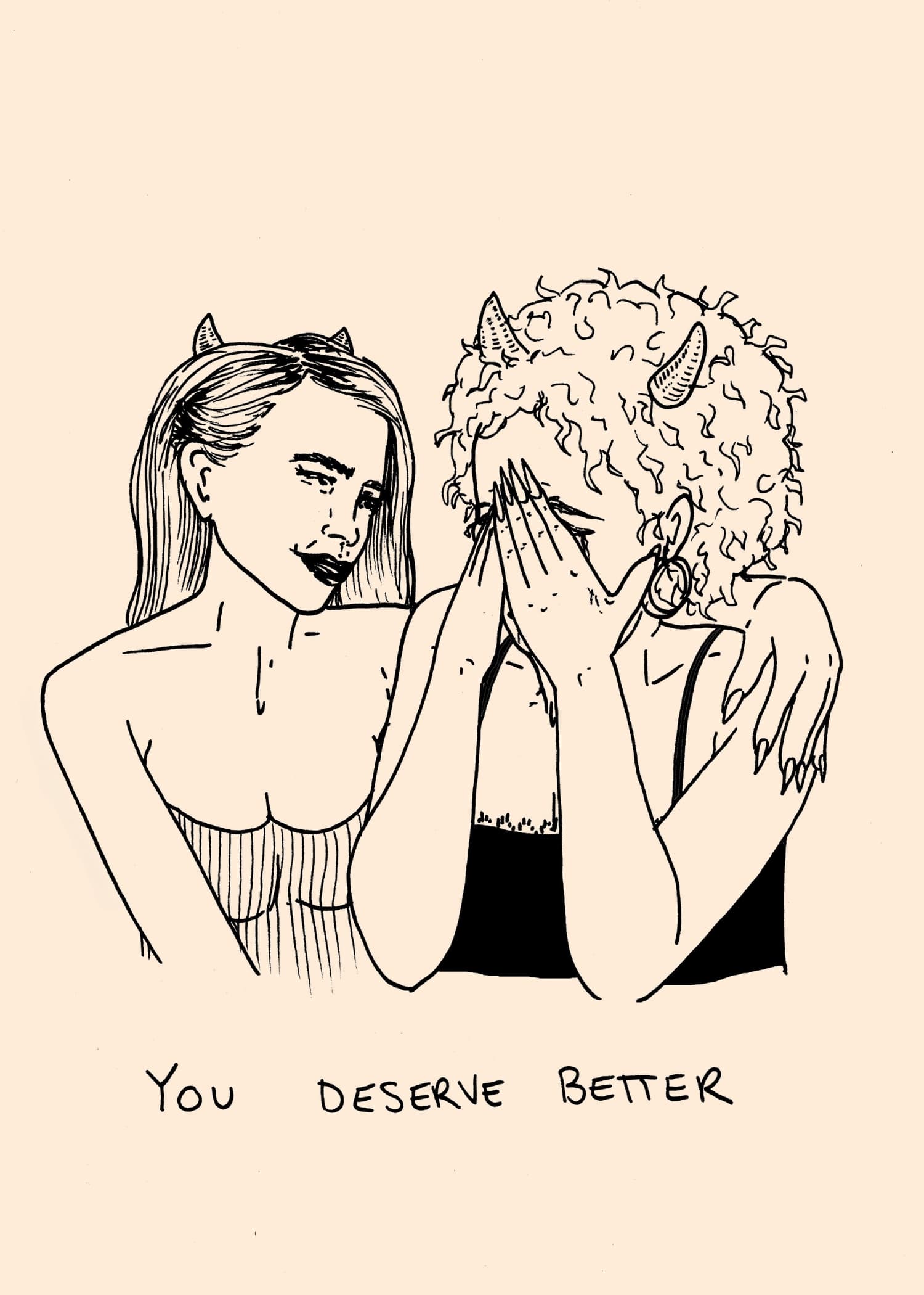 You Deserve Better