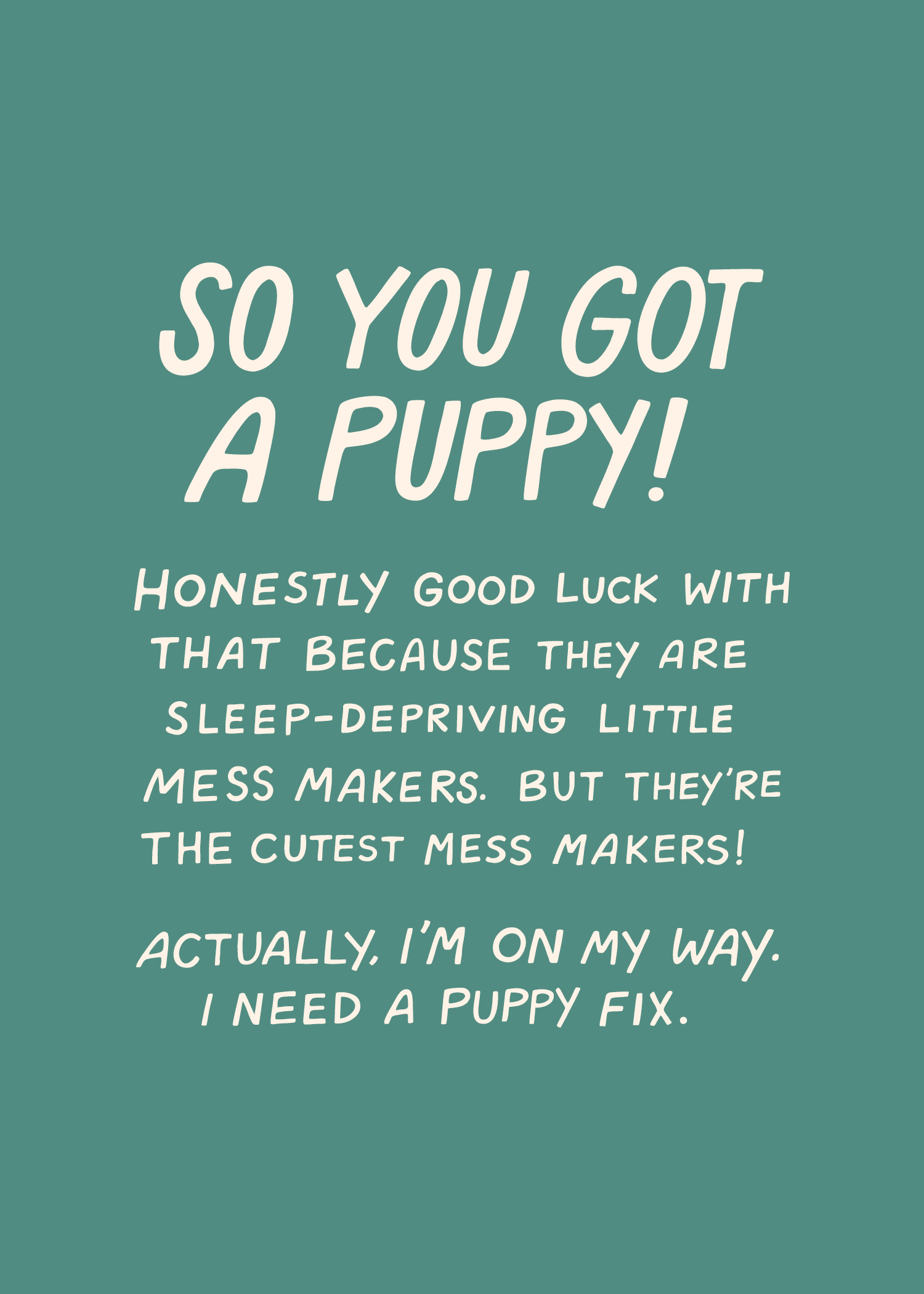 Congrats on the New Puppy