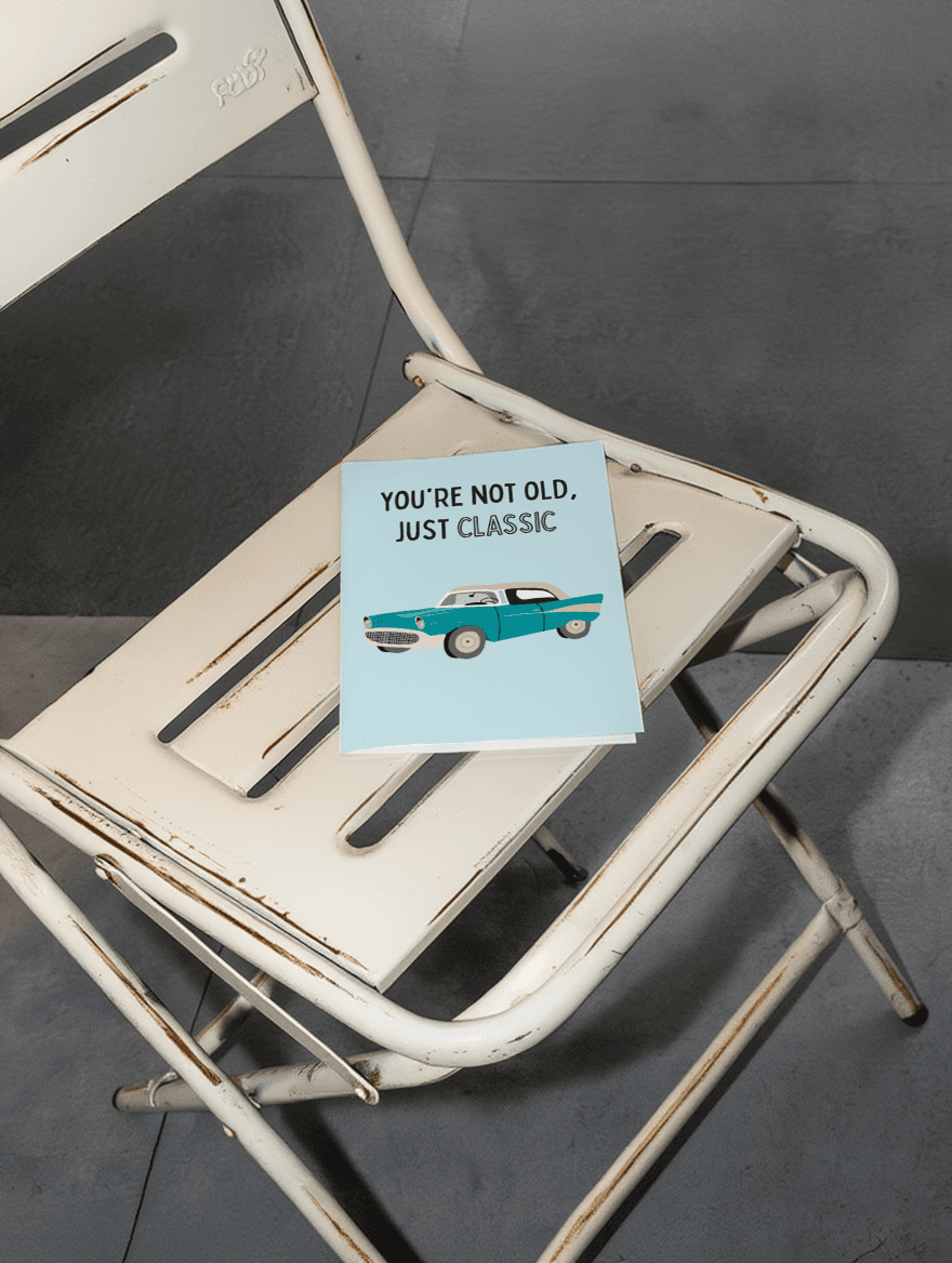 You're Not Old, Just Classic mockup 2