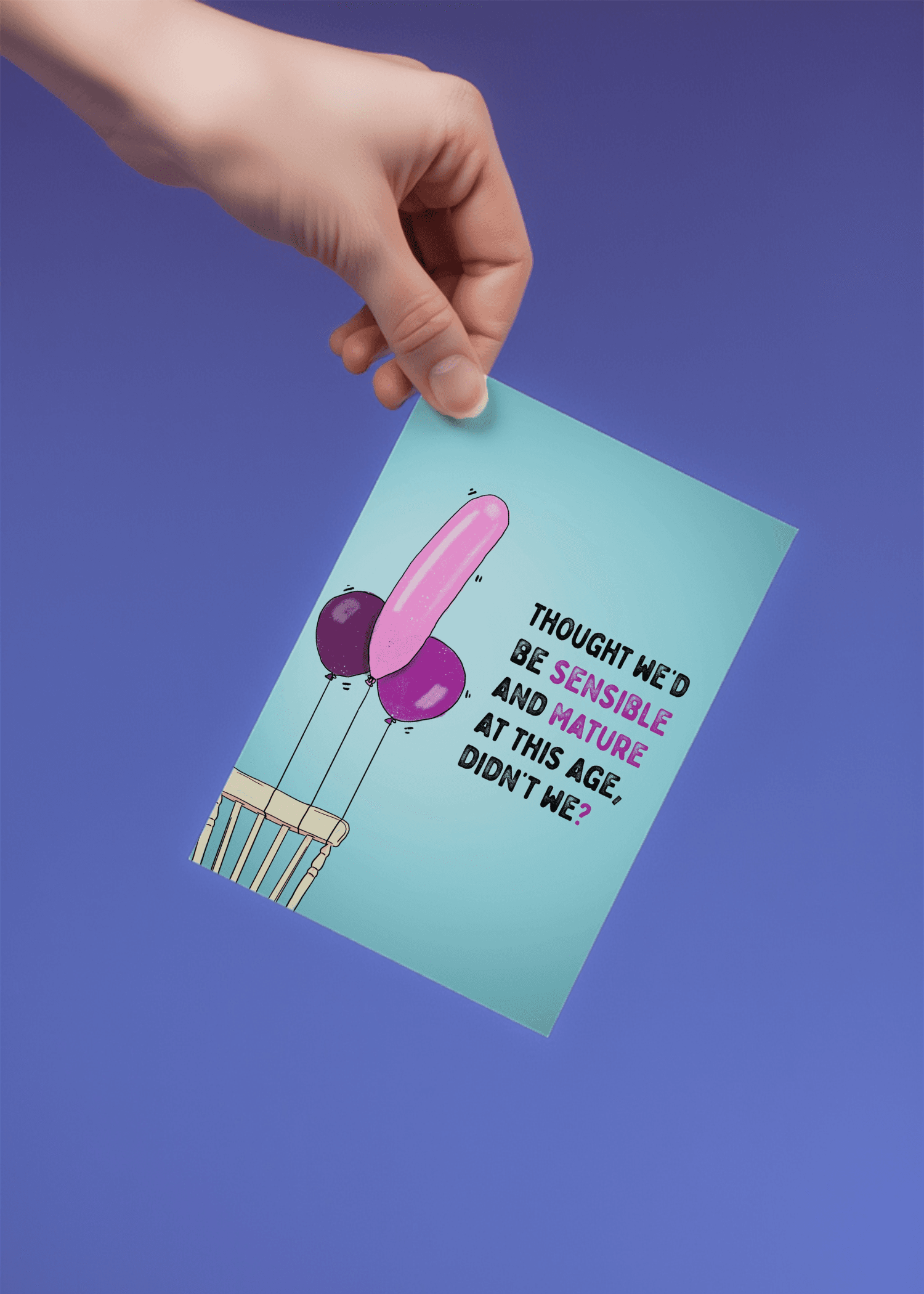 Thought We'd Be Sensible and Mature at This Age mockup 2