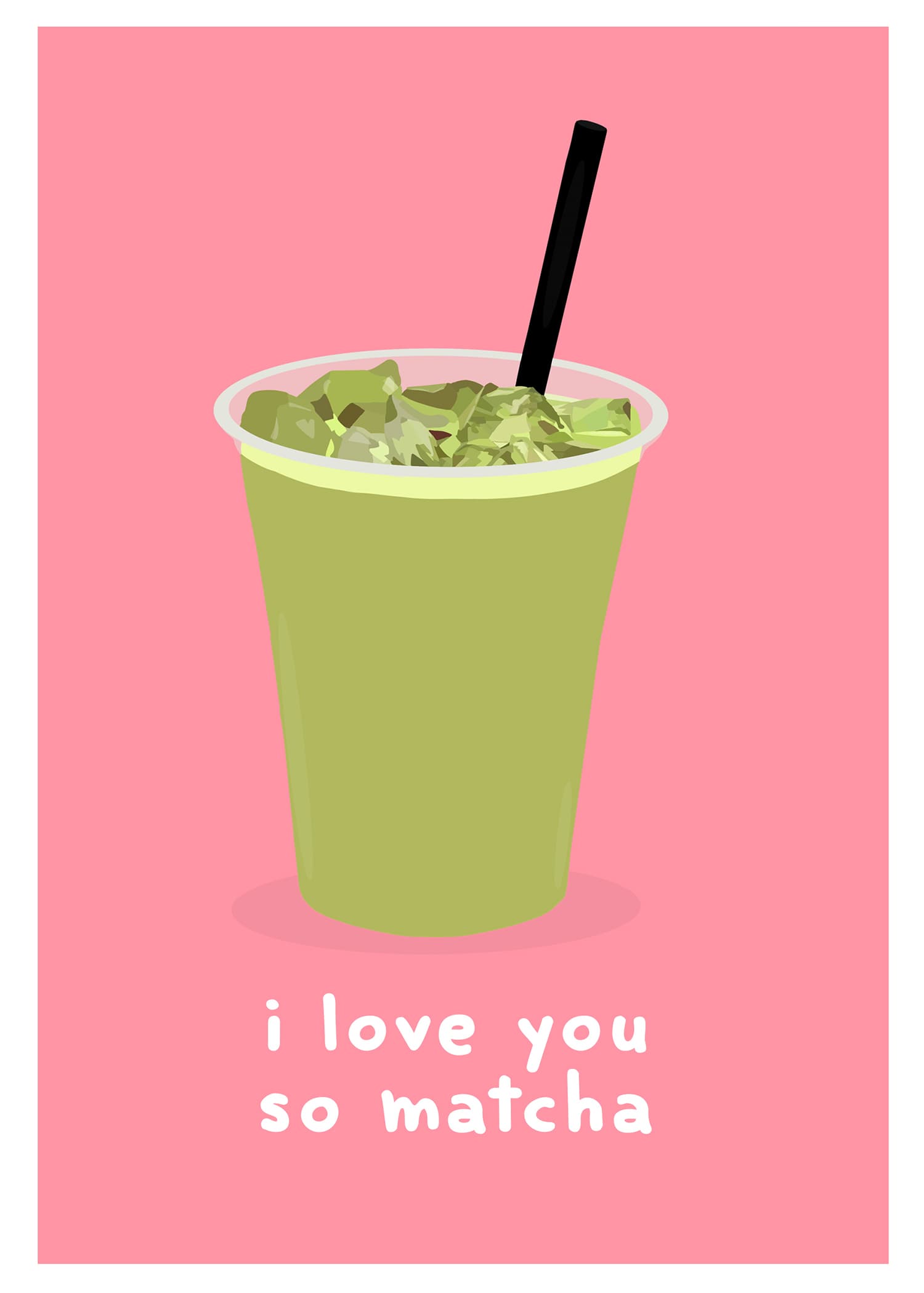 I Love You So Matcha