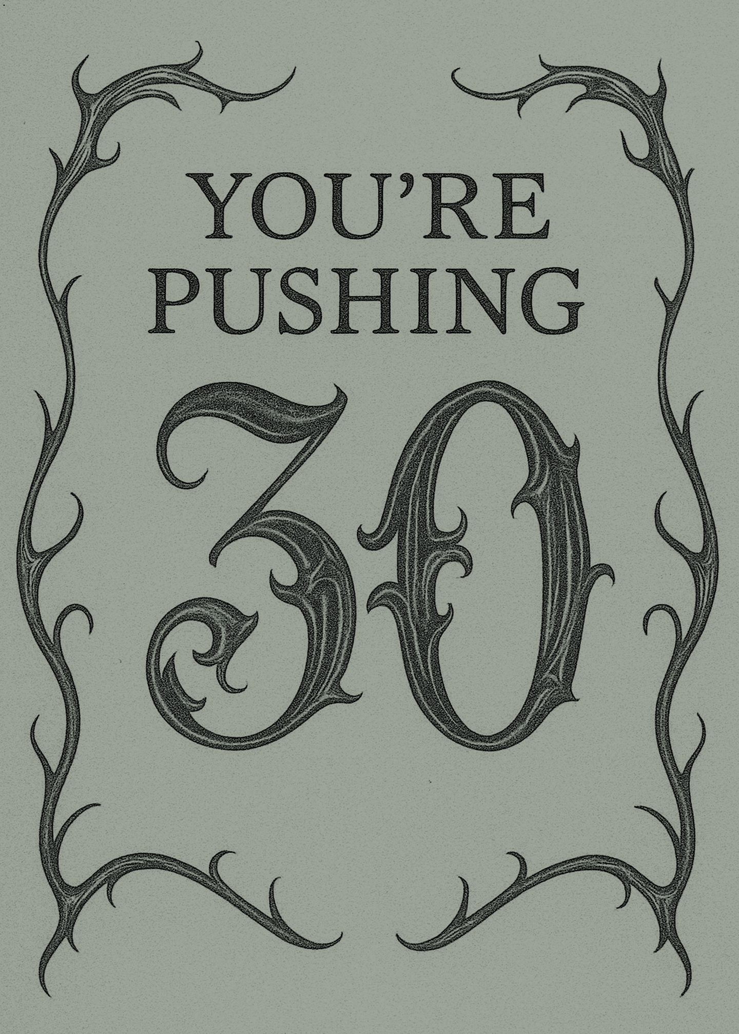Pushing Thirty Birthday Card