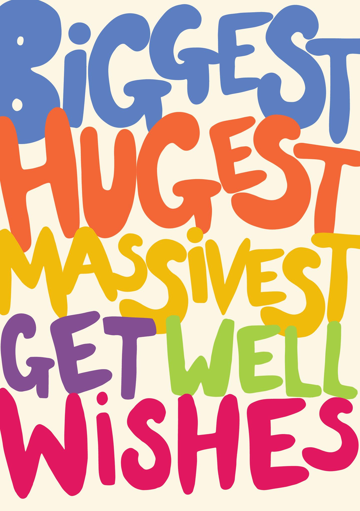 Biggest Hugest Get Well Wishes
