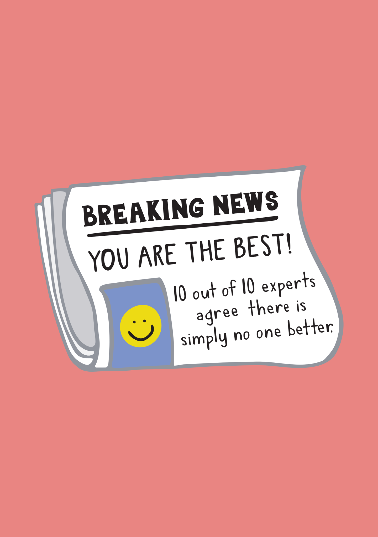 Breaking News: You Are the Best