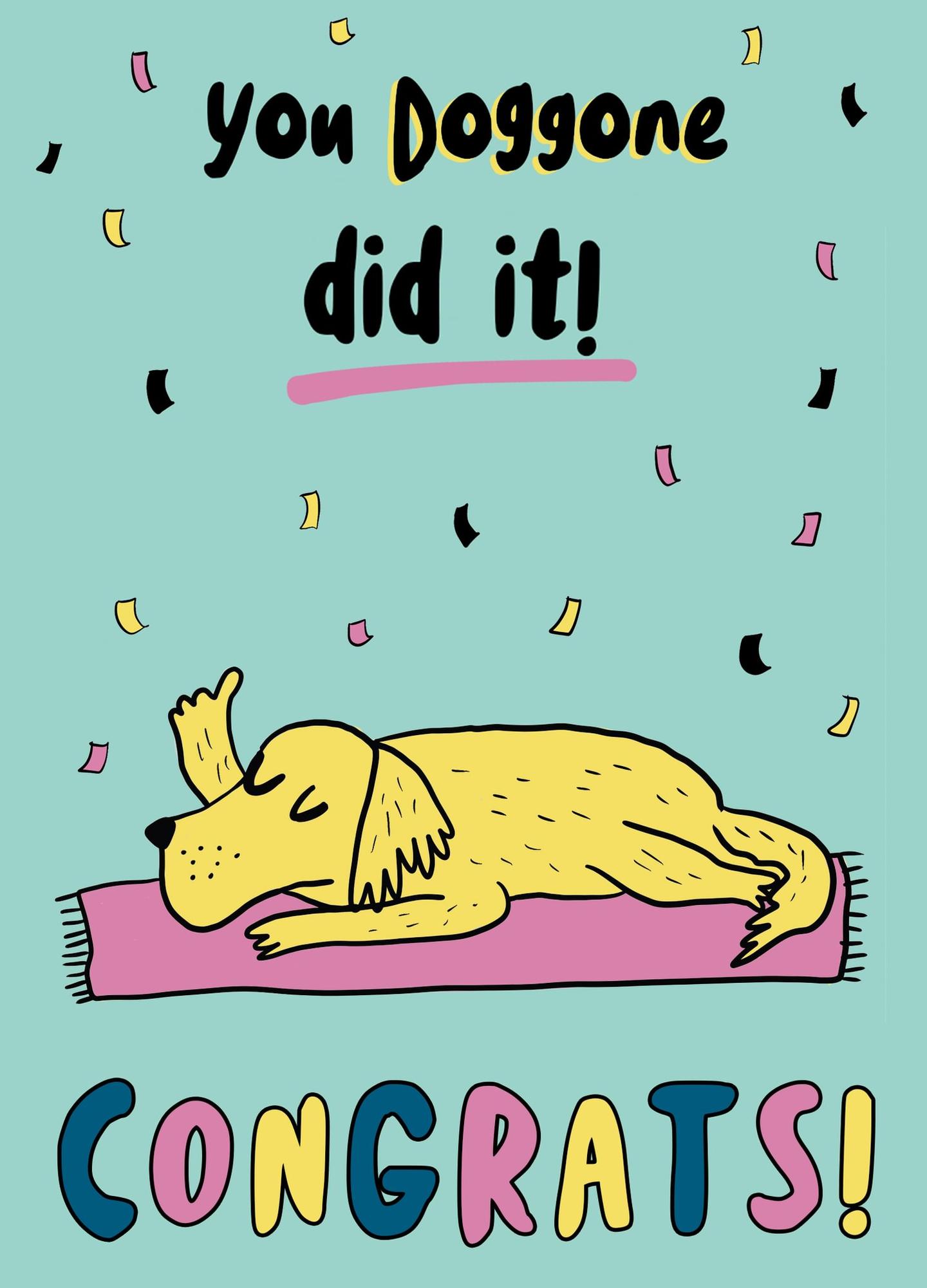 You Doggone Did It!