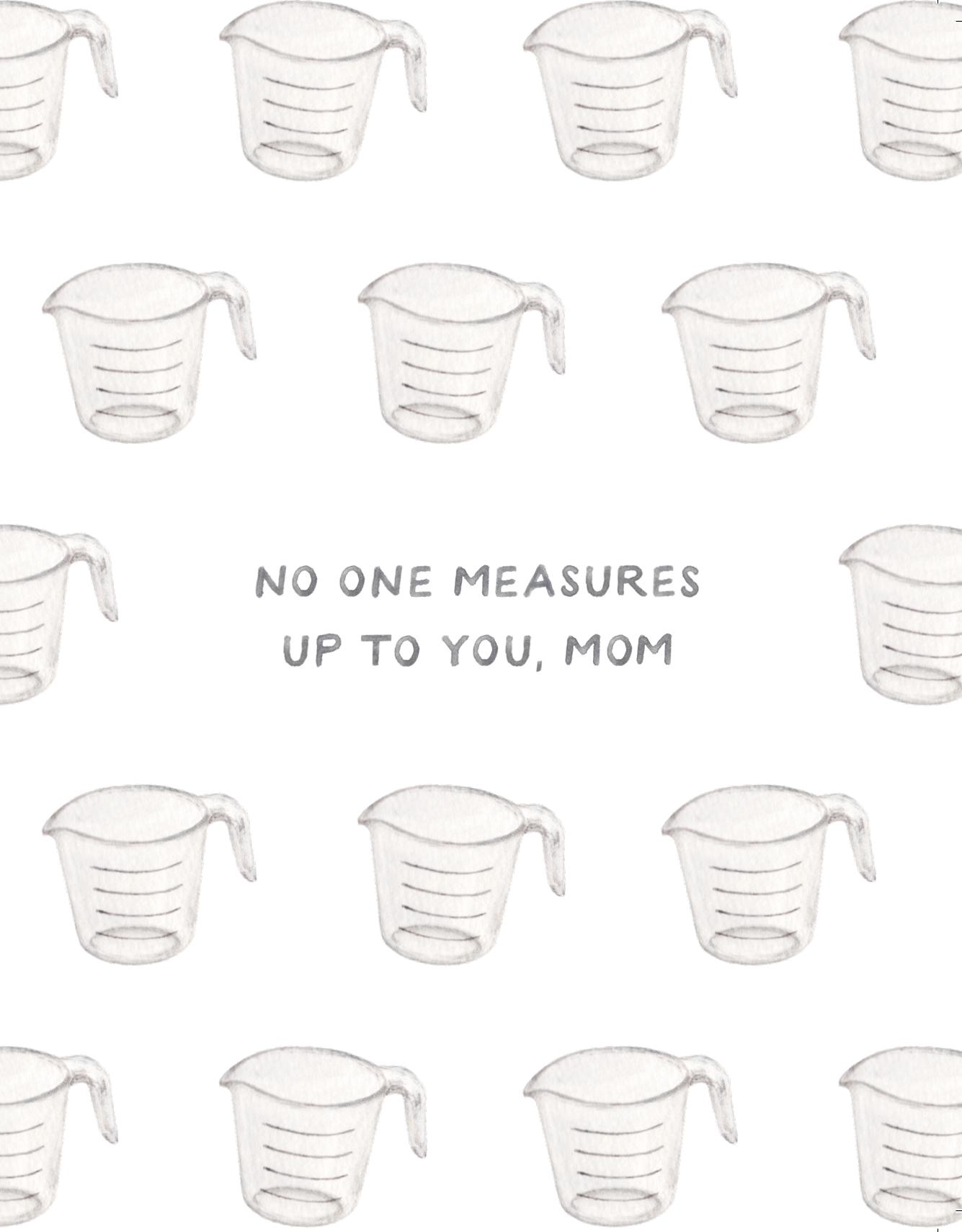 No One Measures Up Mom Card