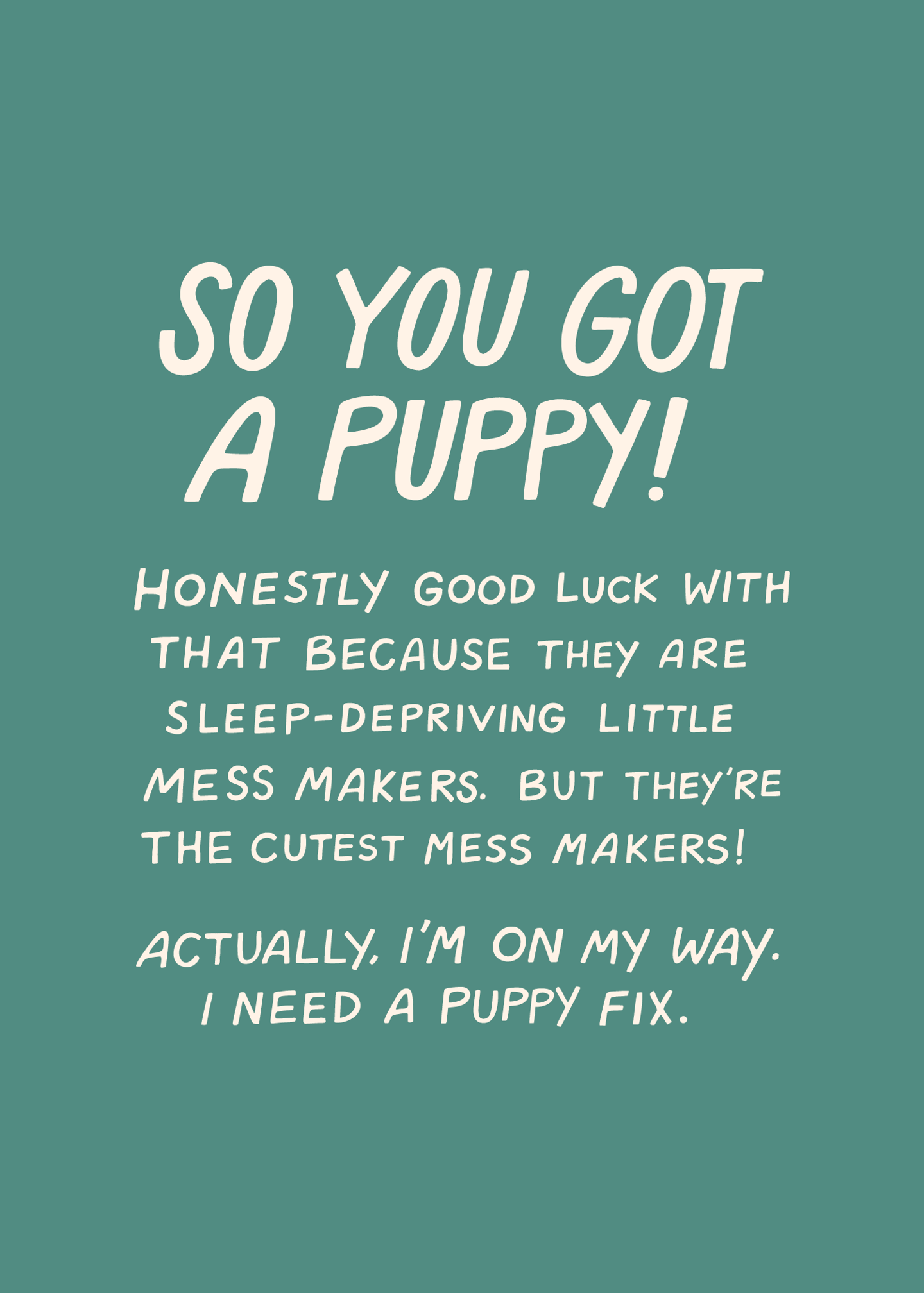 Congrats on the New Puppy