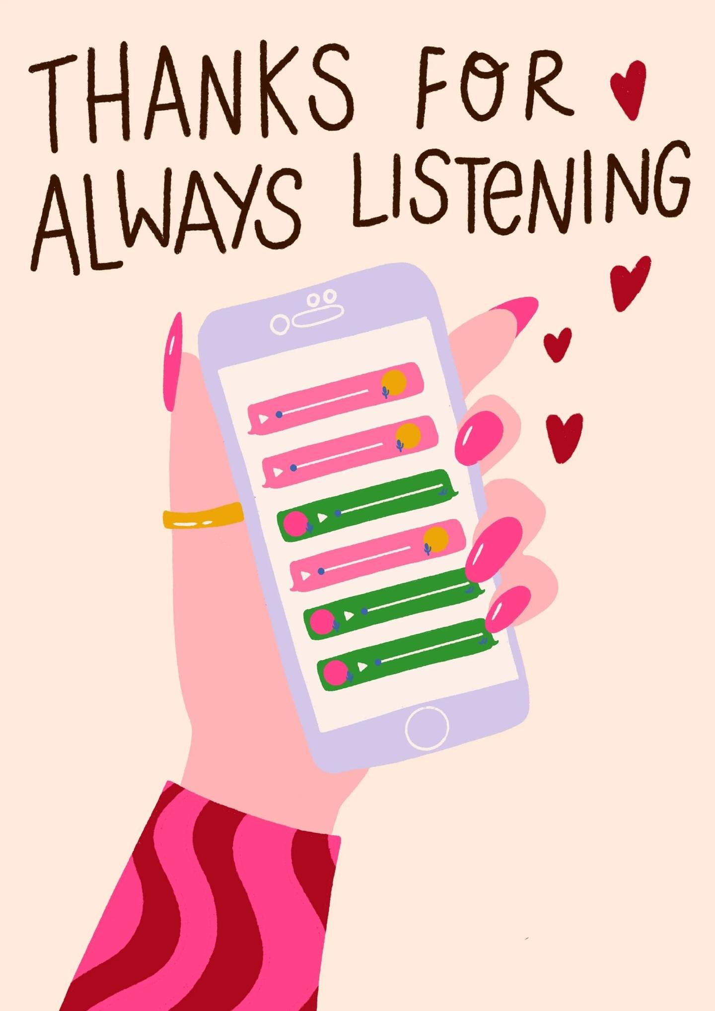 Thanks for Always Listening Card